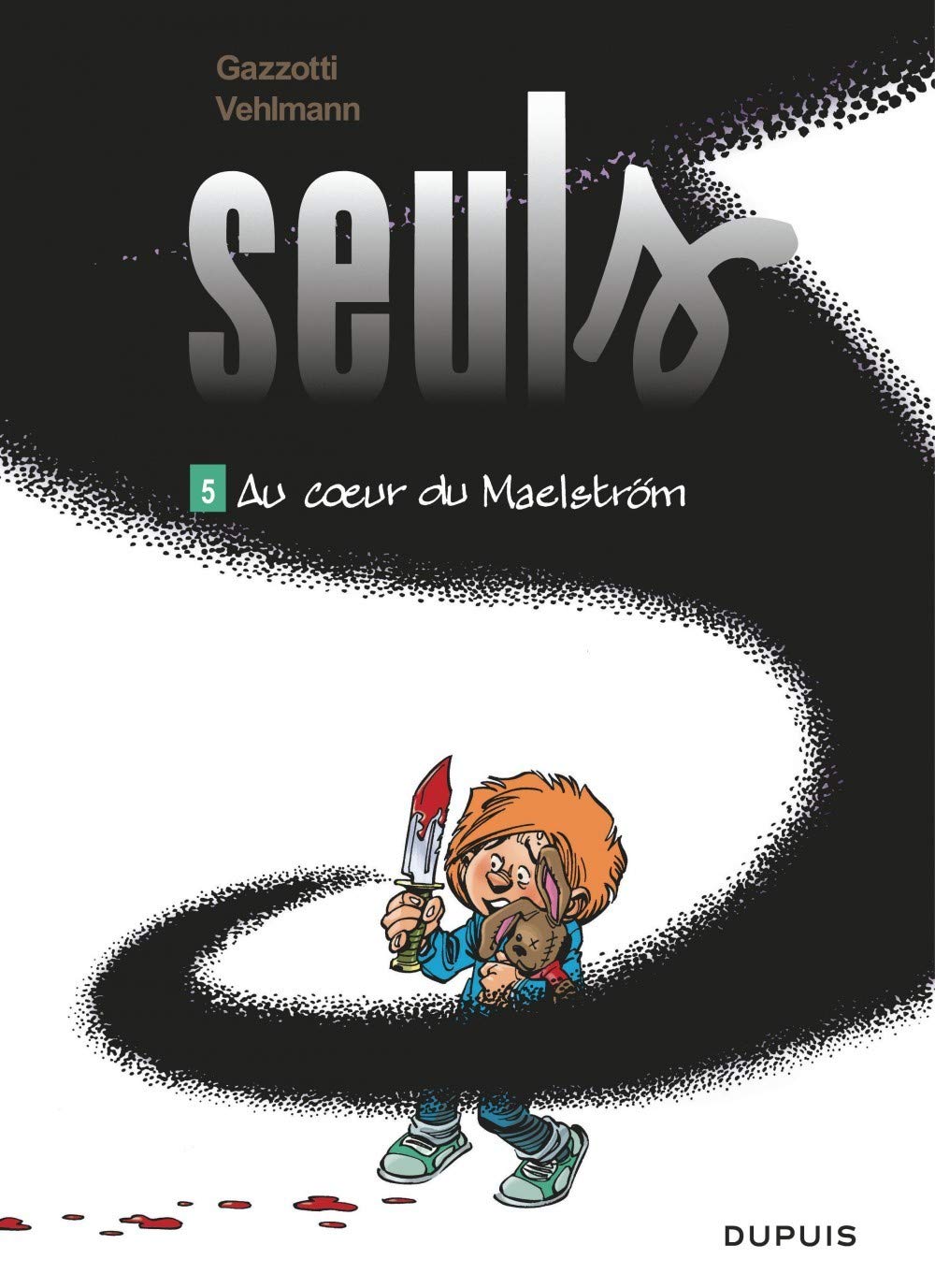 Seuls 5/Au coeur du maelstrom