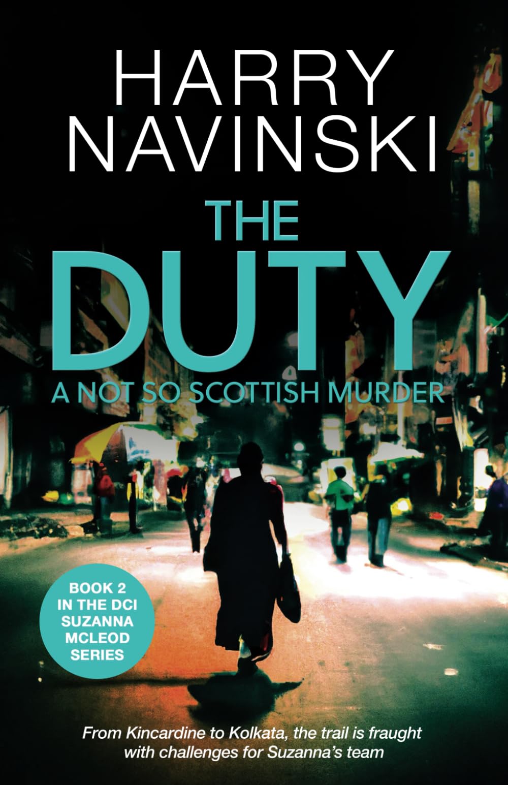 The Duty: A not so Scottish Murder: 2 (DCI Suzanna McLeod)