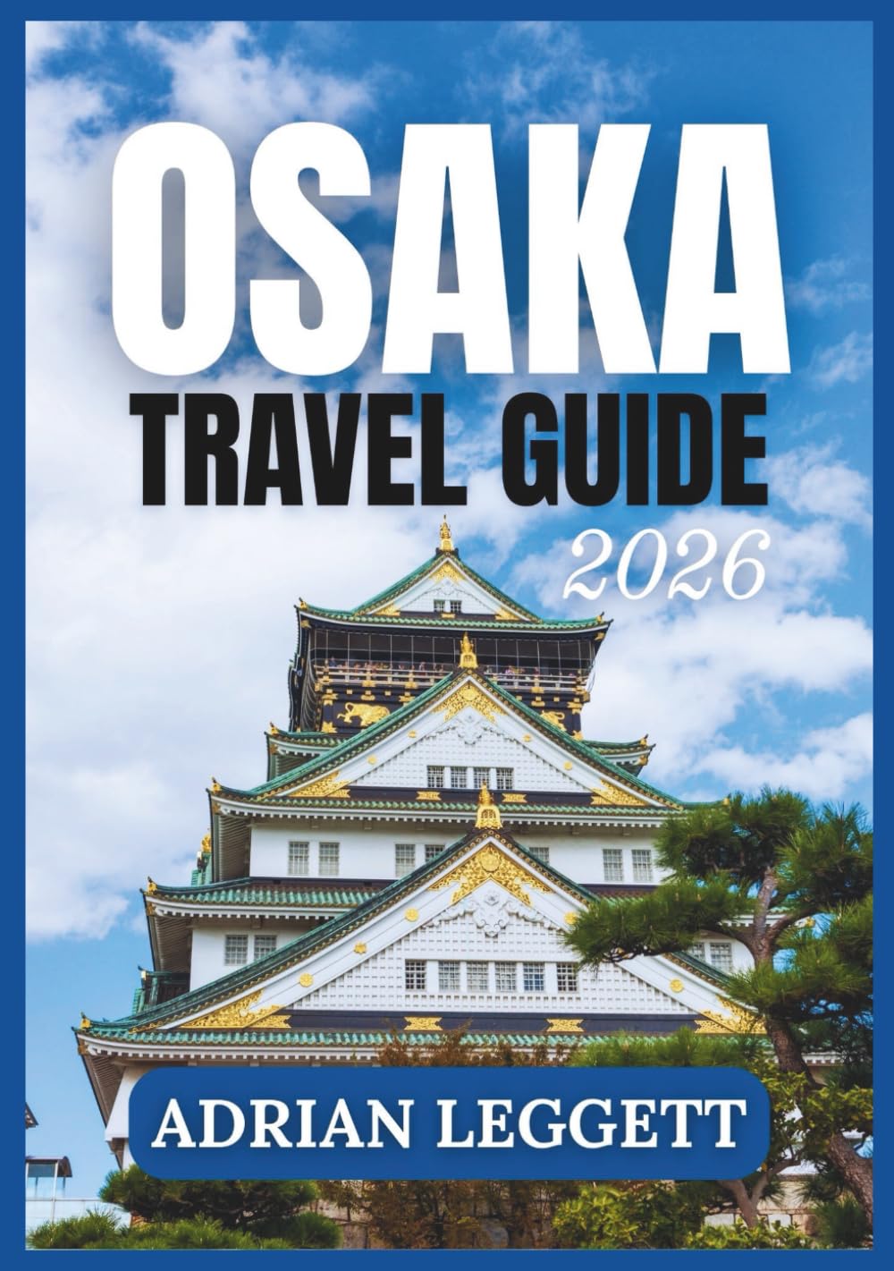 OSAKA TRAVEL GUIDE 2026