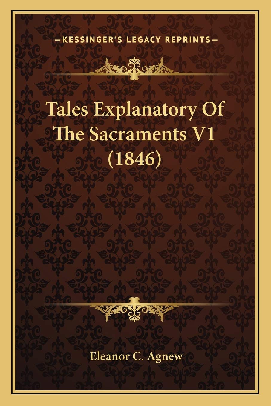 Tales Explanatory Of The Sacraments V1 (1846)