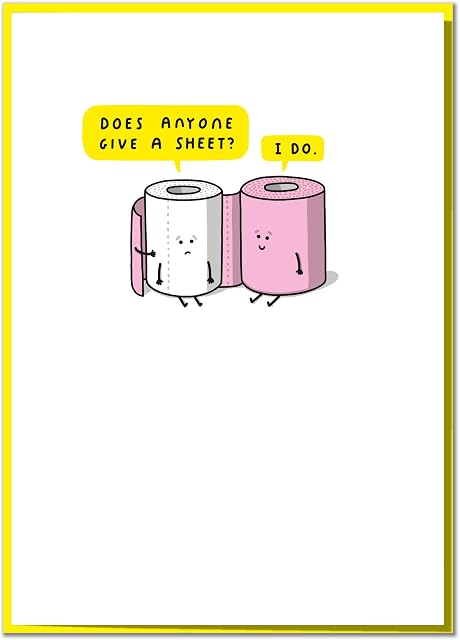 Does Anyone give A Sheet? Funny, Sweet Thinking of You, Hello, Get Well Soon Card