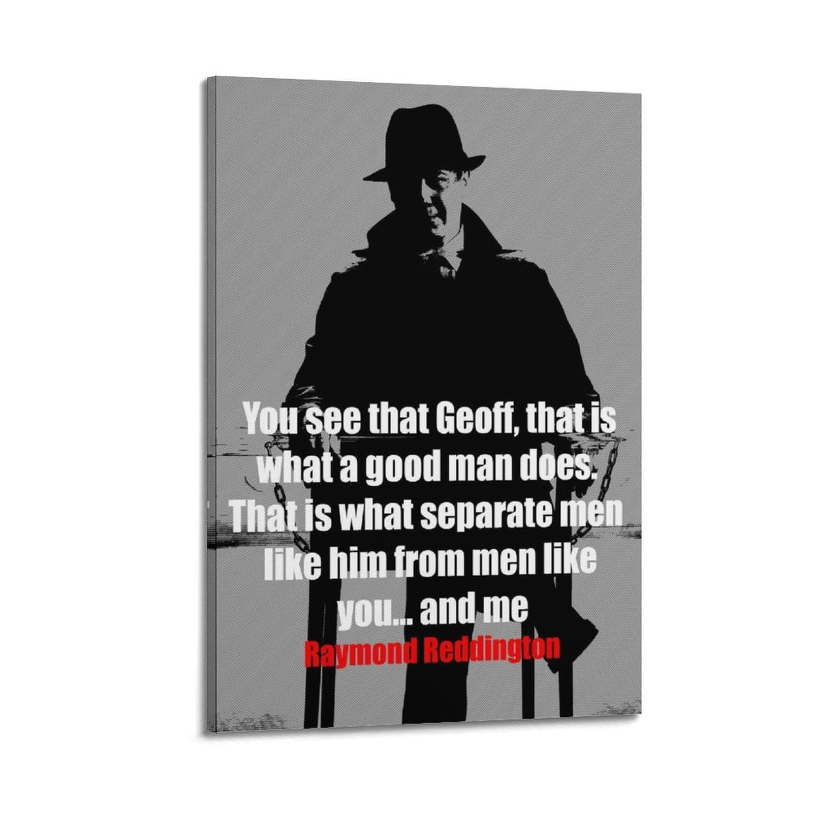 SUDANGDIANZI Inspirational Poster Raymond Reddington Quotes Canvas Poster And Wall Art Modern Family Bedroom Gym Office Decor Gift 20x30inch(50x75cm) Frame-style