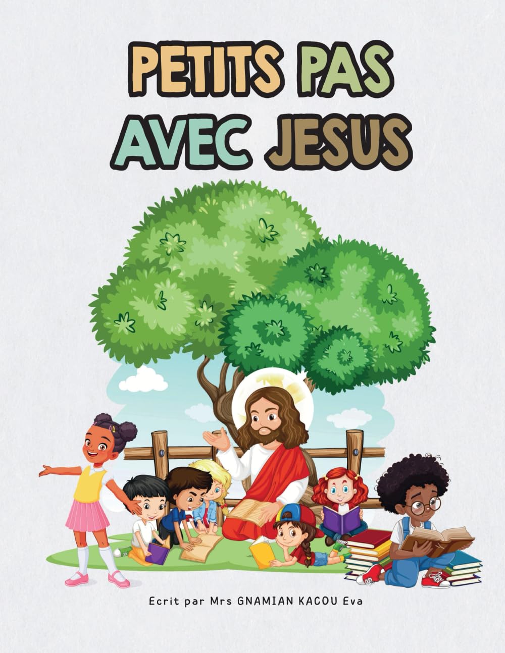 Petits pas avec Jésus: Activités chrétiennes pour enfants