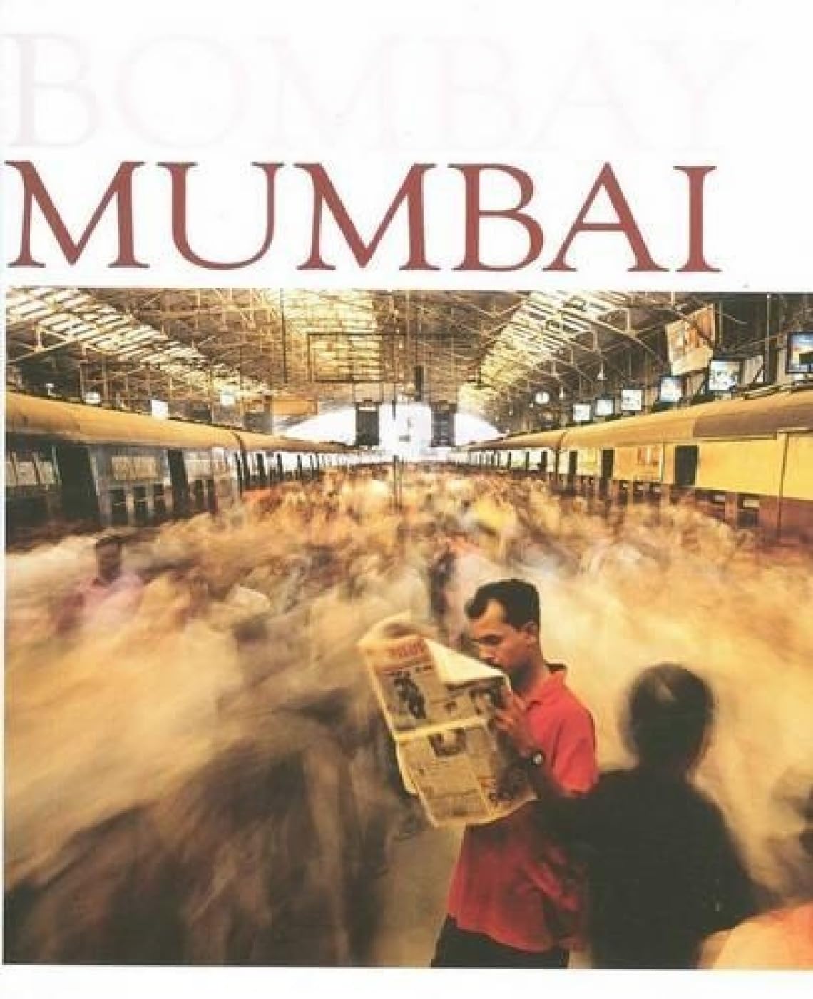 Bombay Mumbai: Where Dreams Don't Die Hardcover – 6 Dec. 2010