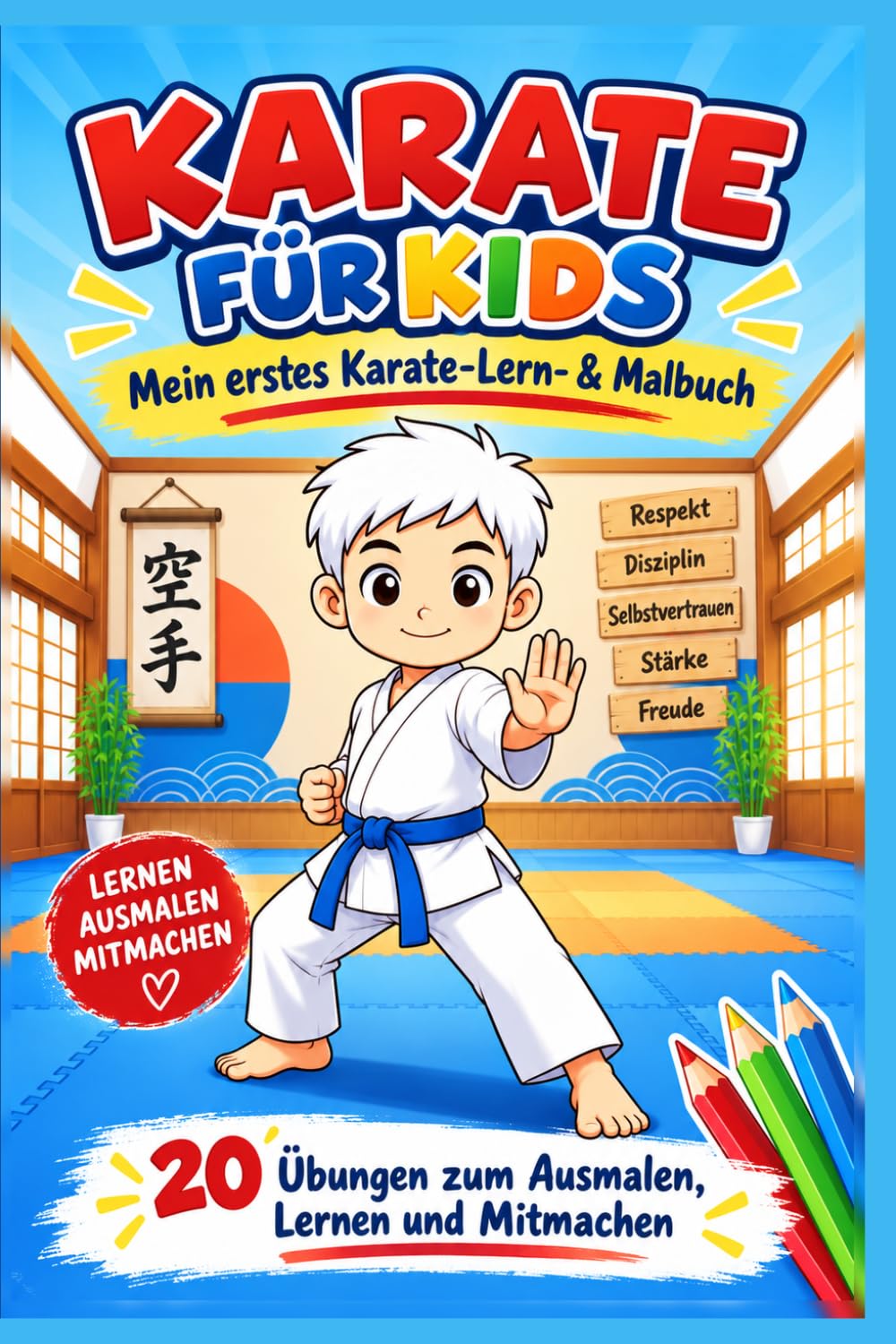 Karate für Kids: Mein erstes Karate-Lern- & Malbuch