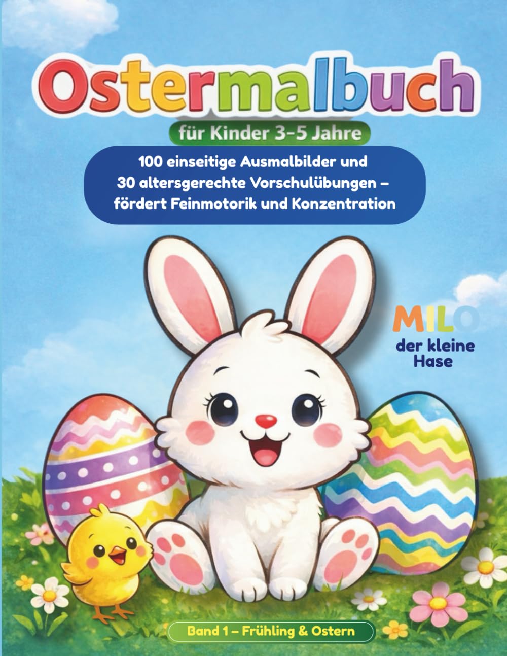 Ostermalbuch für Kinder 3–5 Jahre: 100 einseitige Ausmalbilder und 30 altersgerechte Vorschulübungen – fördert Feinmotorik und Konzentration