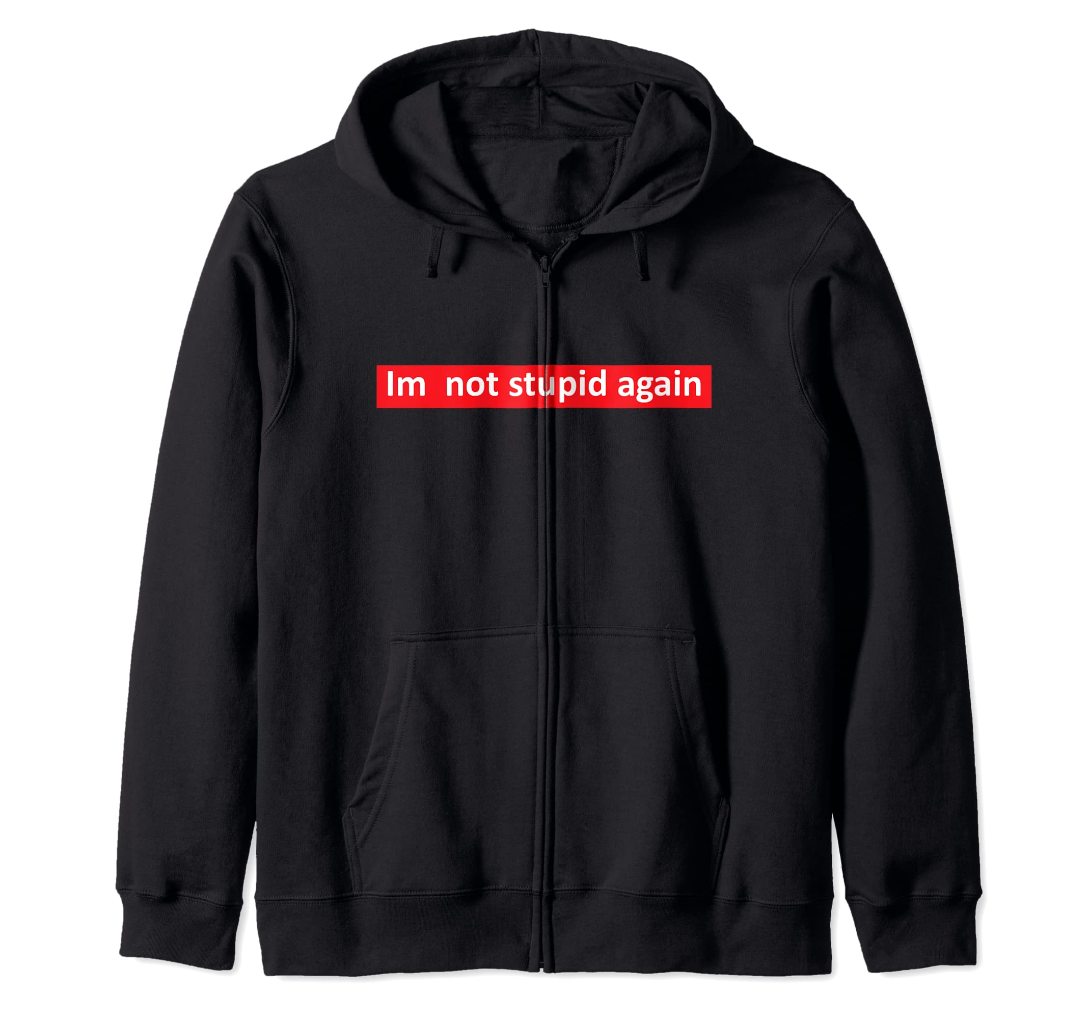 MSSVS In Not Stupid Zip Hoodie