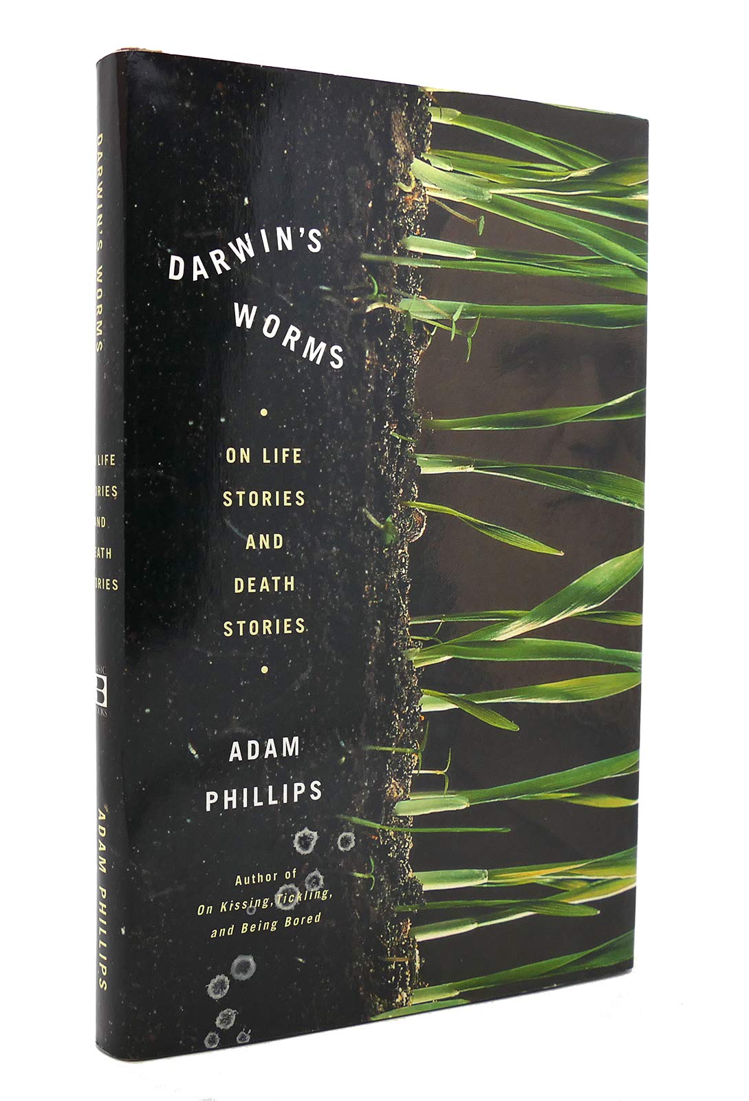 Darwin's Worms On Life Stories And Death Stories Phillips, Adam