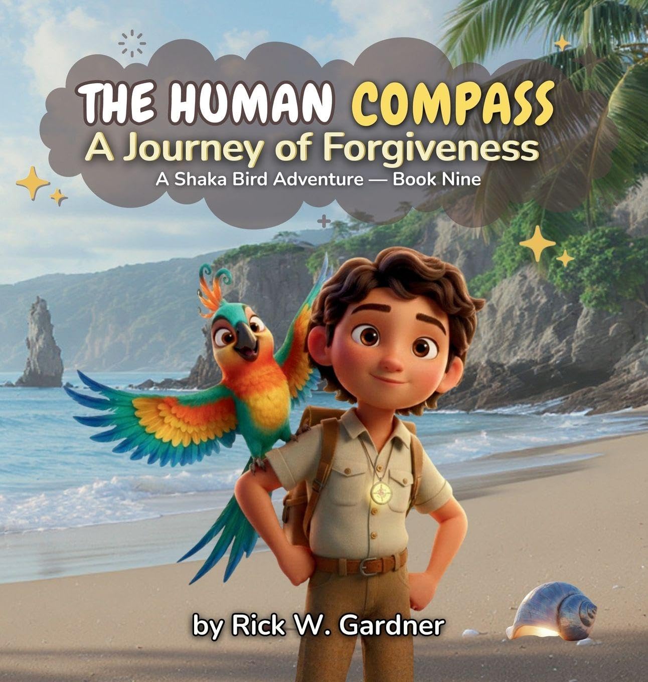 The Human Compass: A Journey of Forgiveness: 9