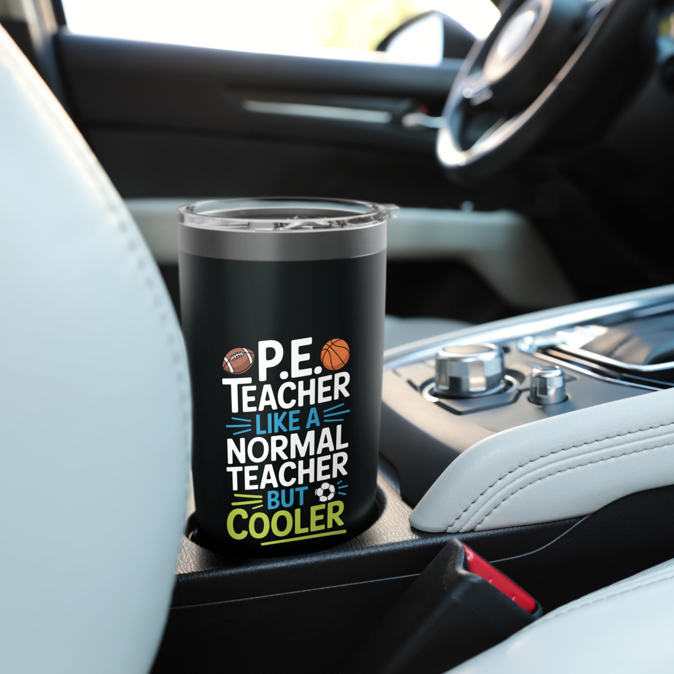 PE Coach, P.E. Teacher Like Normal Teacher But Cooler Stainless Steel Insulated Tumbler