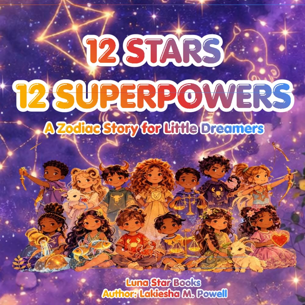 12 Stars, 12 Superpowers: A Zodiac Story for Little Dreamers: 1