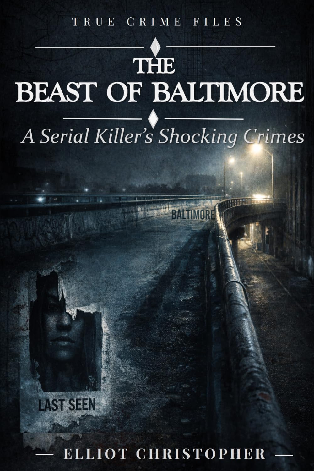 The Beast of Baltimore: The Joseph Roy Metheny Murders (True Crime Files)