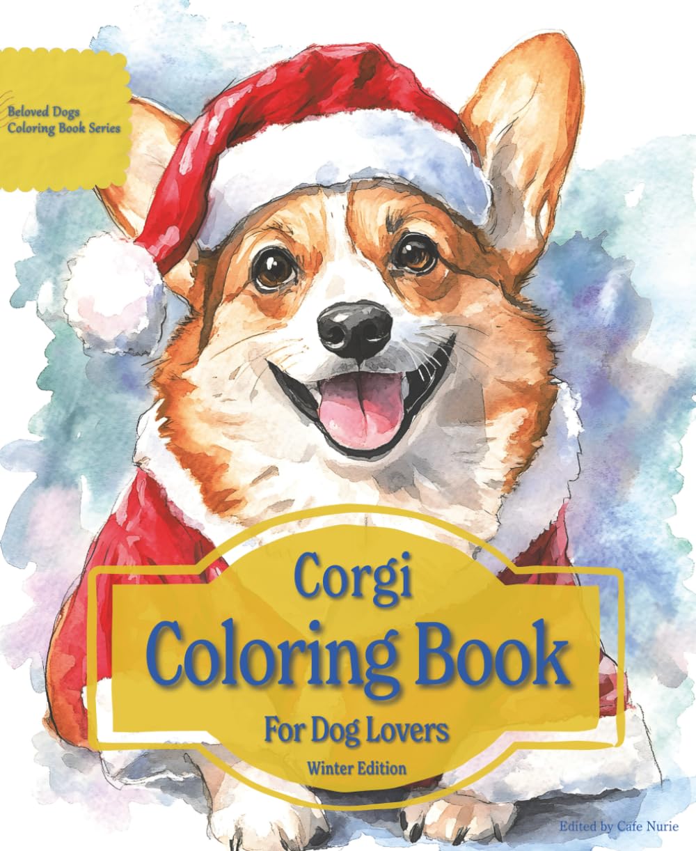 Corgi Coloring Book For Dog Lovers Winter Edition: Beloved Dogs Coloring Book Serise
