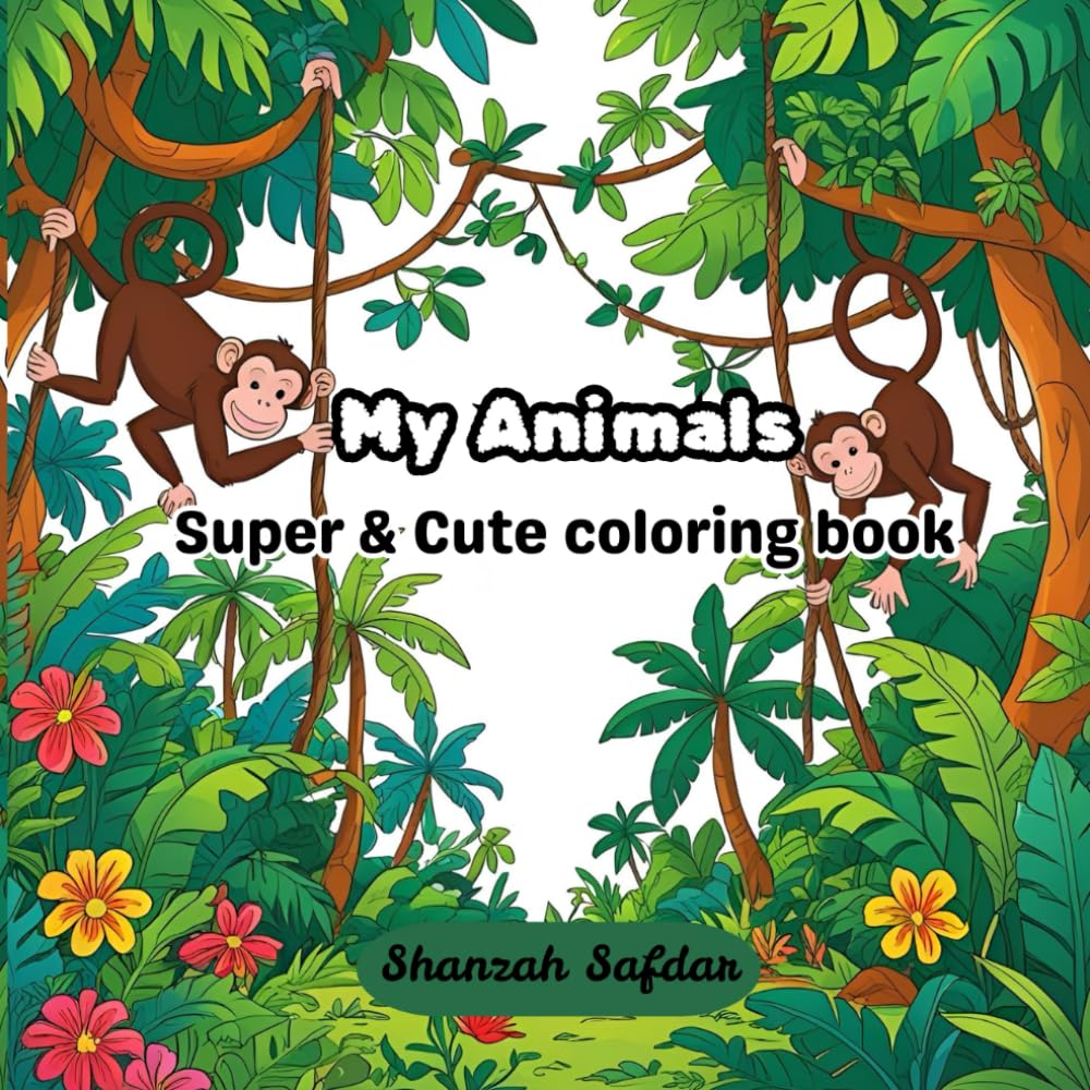 My Animals: Super &Cute Coloring Book