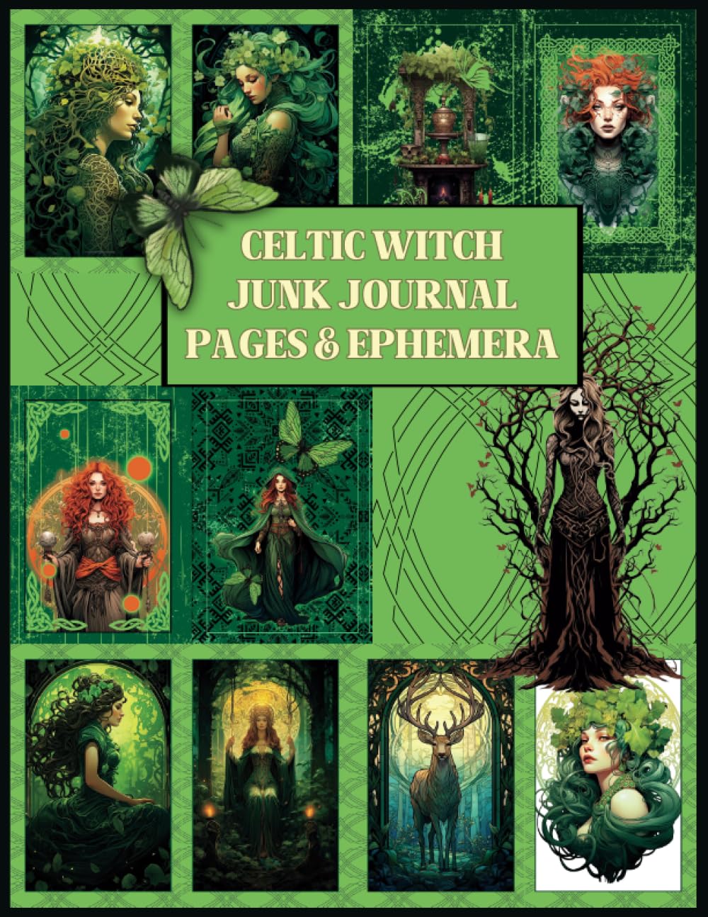 Celtic Witch Junk Journal Pages&Ephemera: A Beautiful Collection of Witchy Designs for Scrapbooking, Cut&Collage and Paper Crafts
