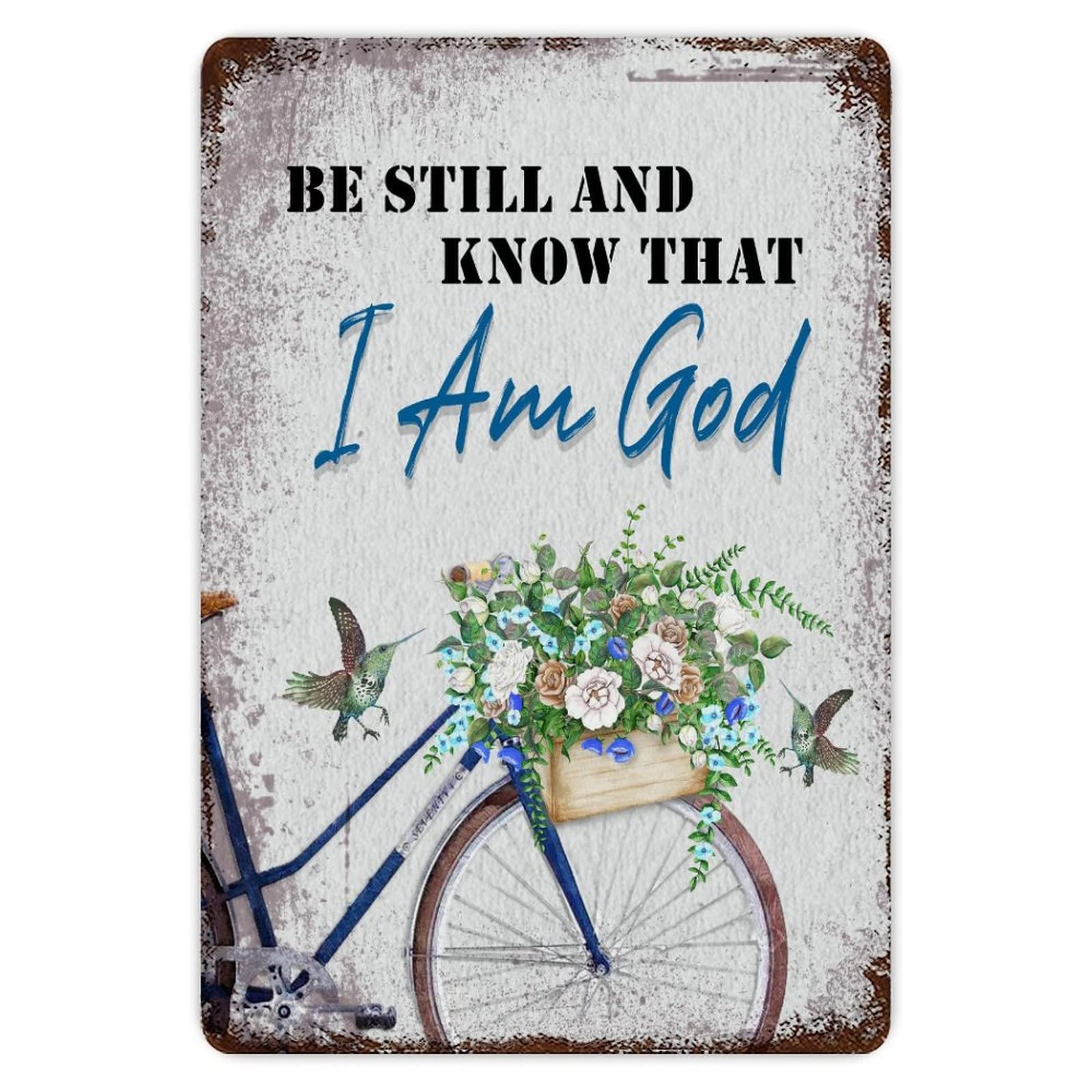 ENEDNATE Be Still And Know That I'm God Retro Bicycle And Flower Metal Tin Sign 8x12 inch Business Retail Store Home Restaurant Bar Wall Decor Art Sign Post