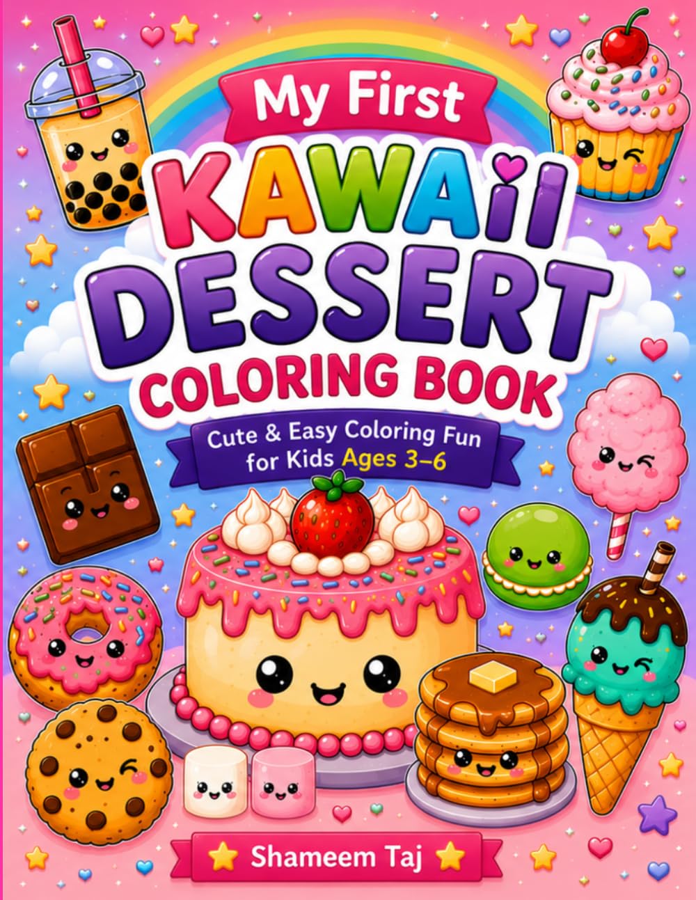 Kawaii Dessert Coloring Book for Kids Ages 3–6: Cute and Easy Coloring Pages with Adorable Cupcakes, Donuts, Ice Cream, Cookies, Boba Tea, Macarons, ... Treats for Preschoolers and Young Children
