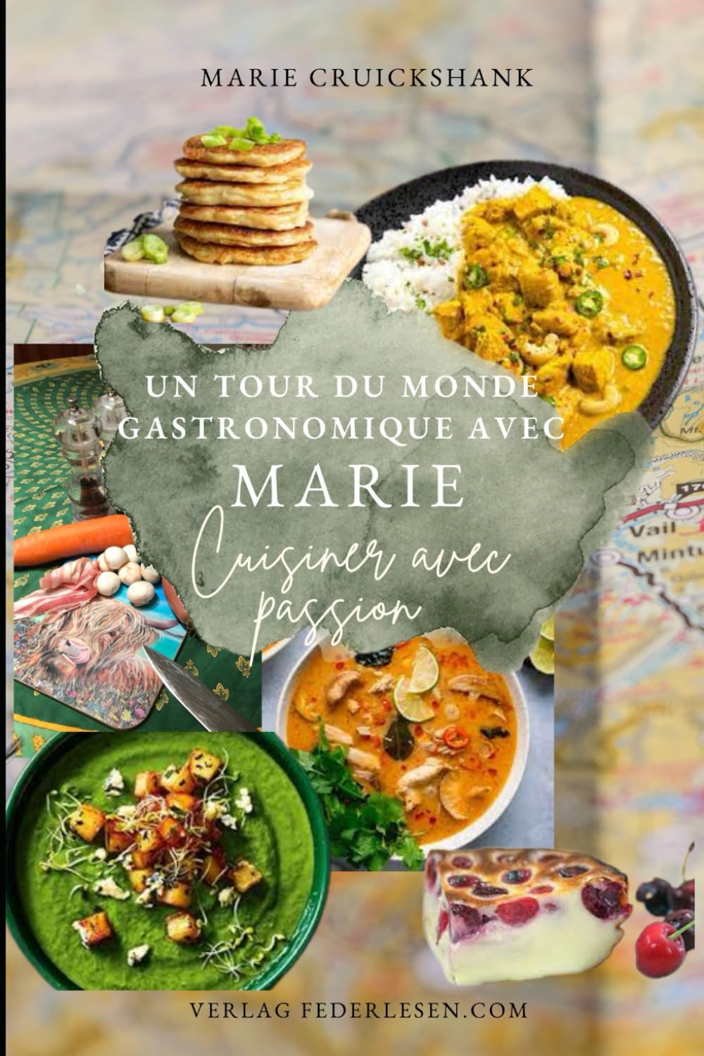 Un Tour du Monde Gastronomique avec Marie: Cuisiner avec passion