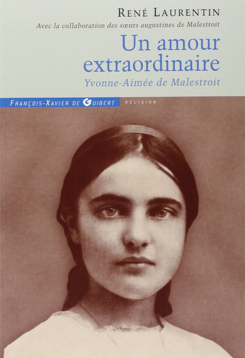 Yvonne-Aimée de Malestroit: Un amour extraordinaire