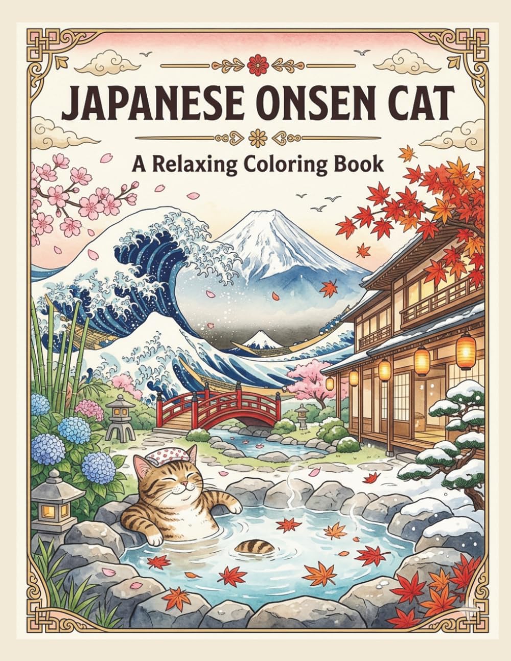 Japanese Onsen Cat Coloring Book: Relax and Enjoy Beautiful Japanese Scenery, Peaceful Hot Springs, and Adorable Cats