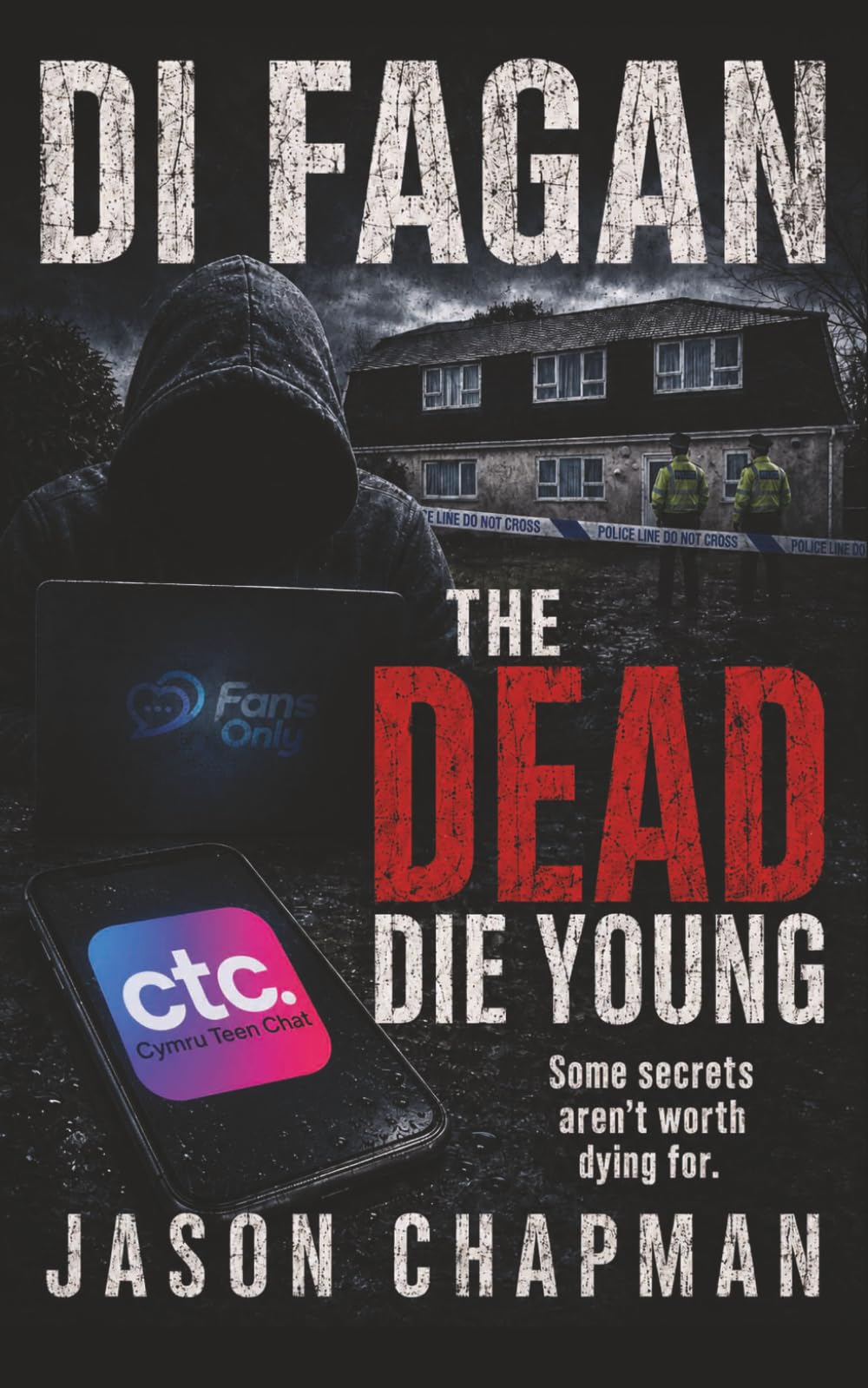 The Dead Die Young: An online predator, a lethal game!: An online Killer's deadly games: 5 (DI Marc Fagan Welsh crime thriller series)