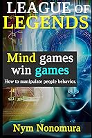 Vista 1 de League of Legends Mind games win games How to manipulate people behavior. (Master Nonomura)