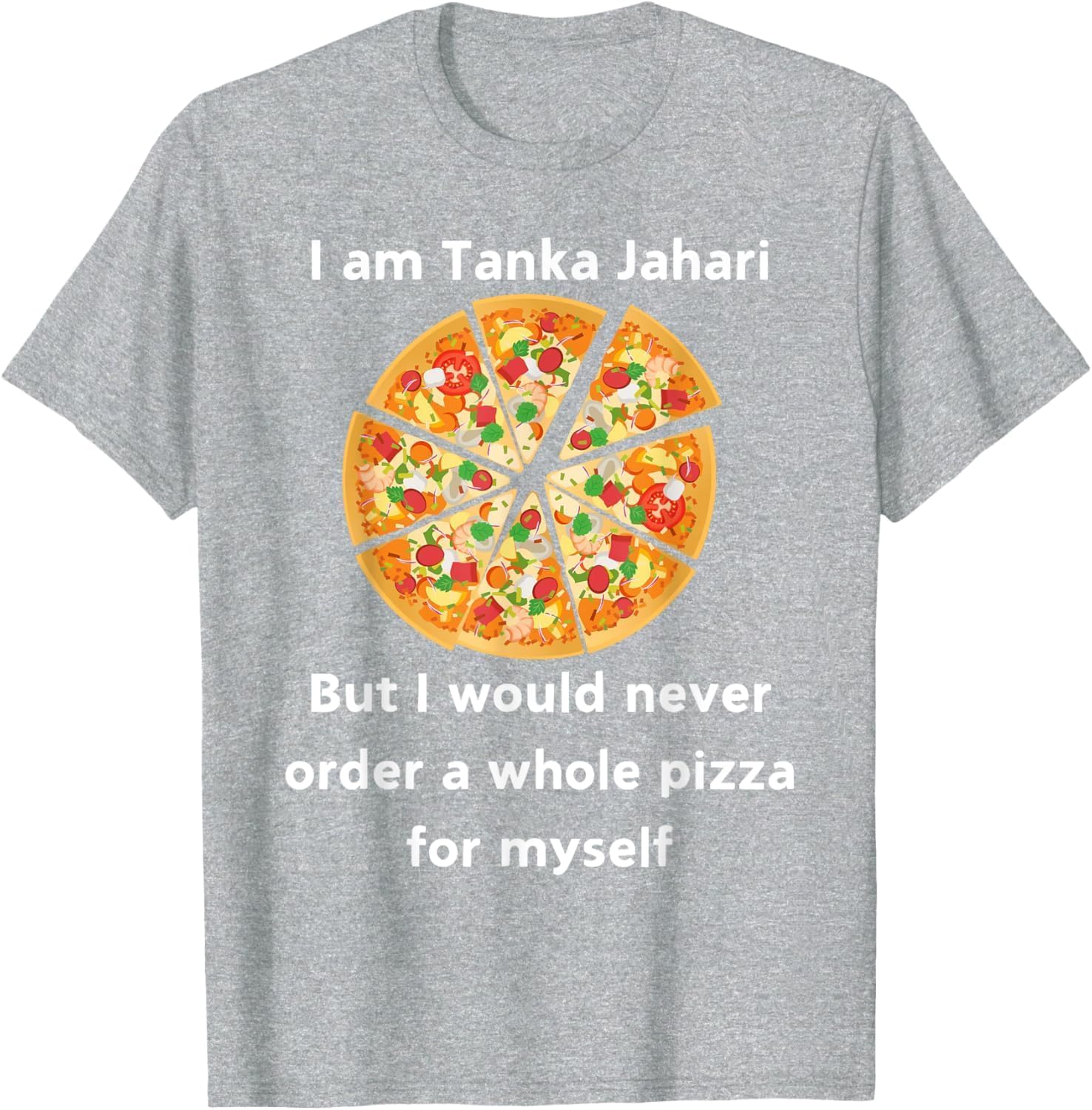 Inextone Men's Grey I Am Tanka Jahari Funny Pizza Lover T-Shirt (,Xl)