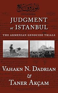 Judgment At Istanbul: The Armenian Genocide Trials