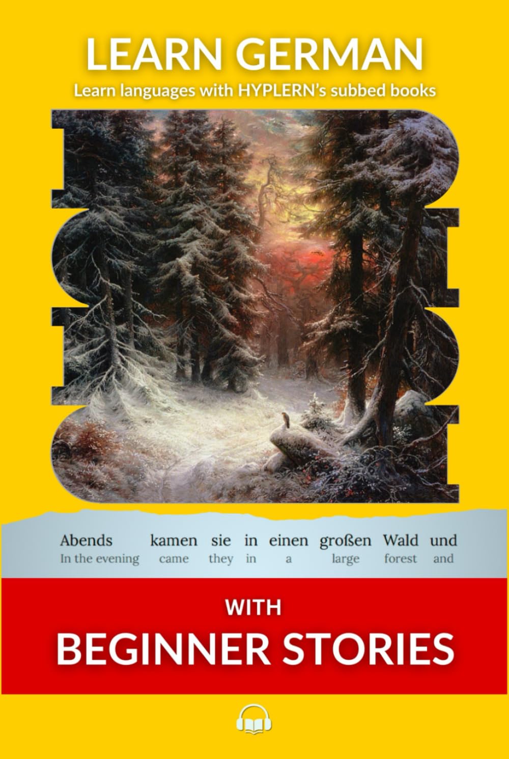 Learn German with Beginner Stories: Interlinear German to English (Learn German with Stories and Texts for Beginners and Advanced Readers)