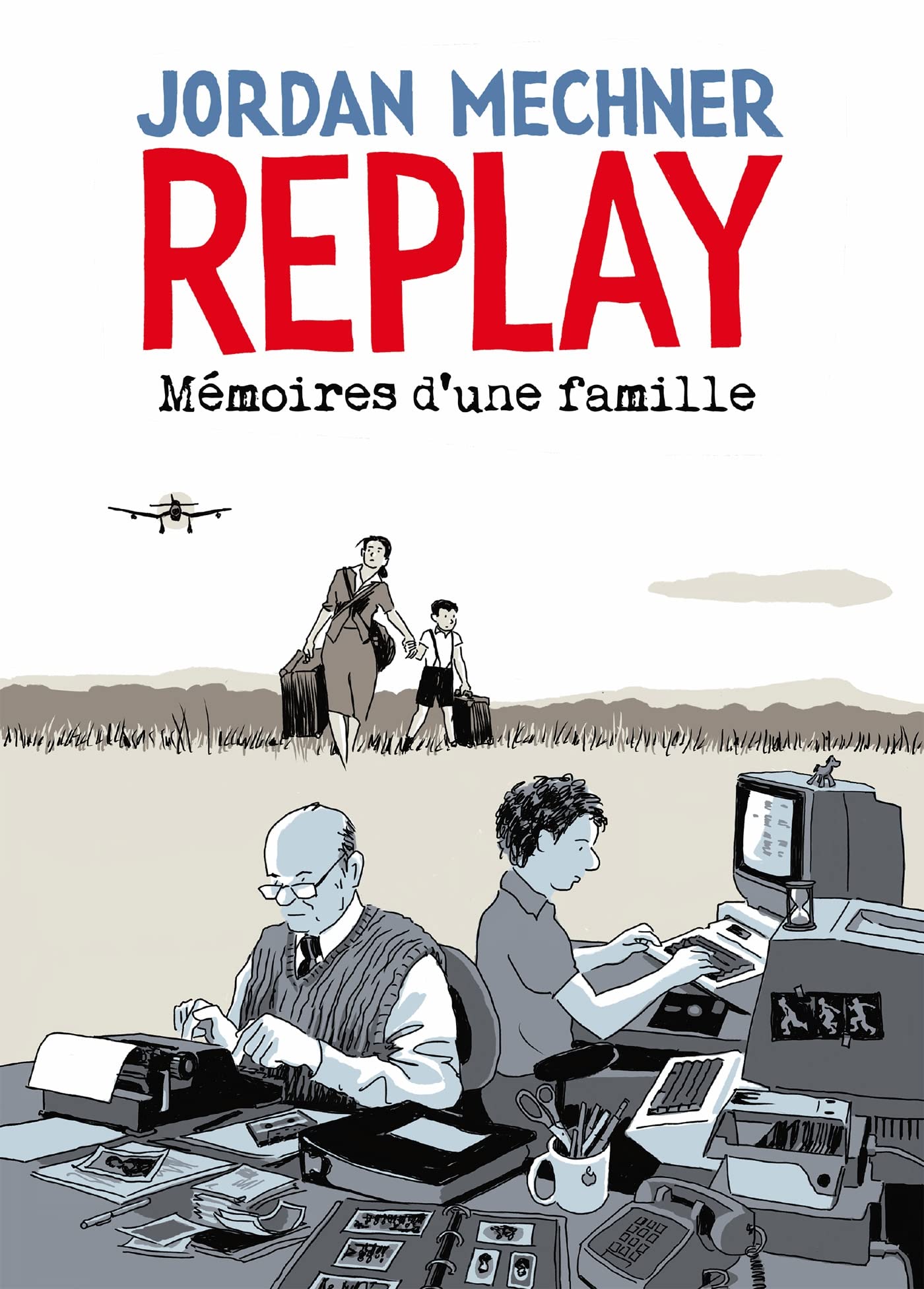 Replay : Mémoires d'une famille (French Edition)