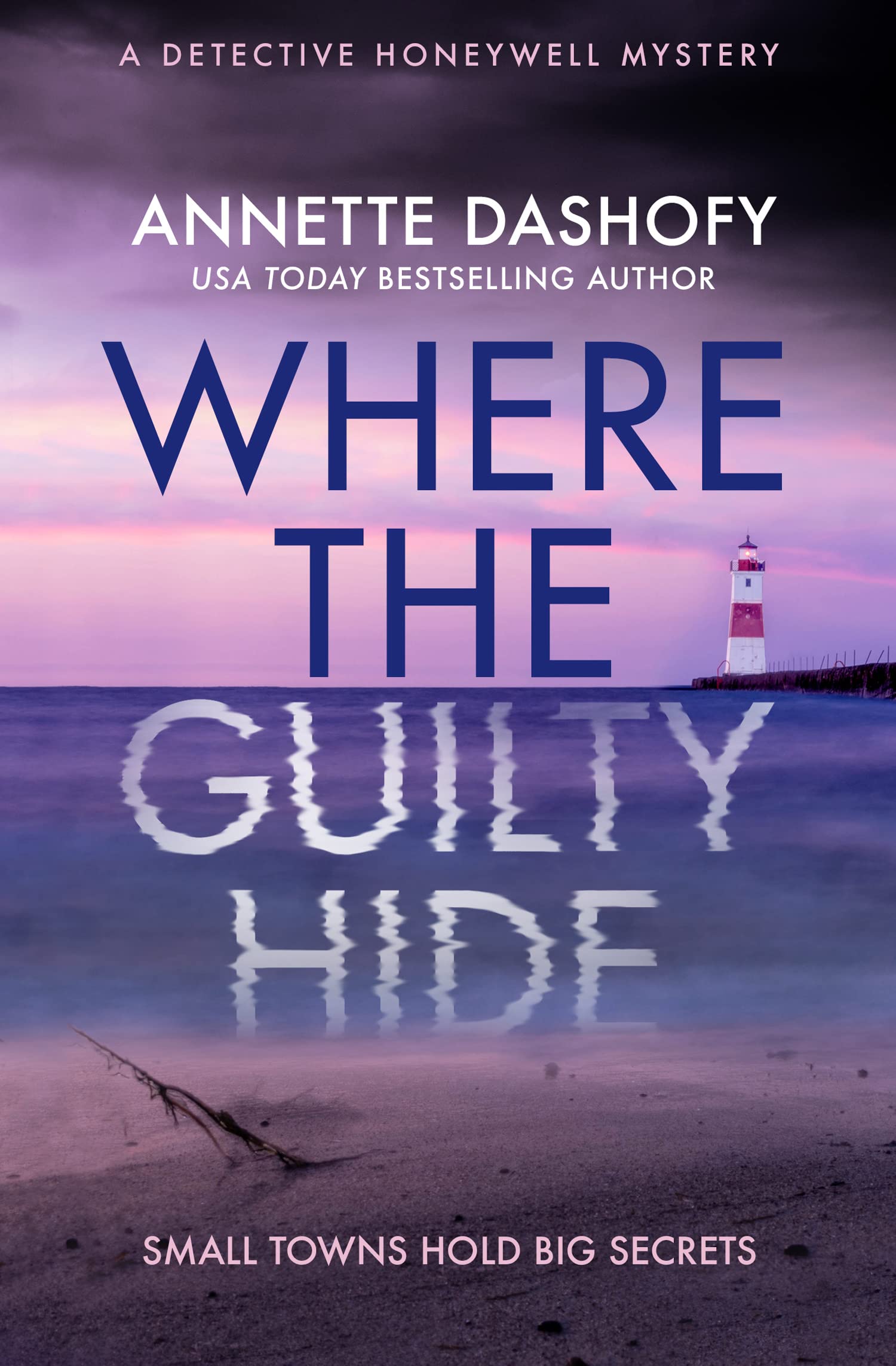 Where the Guilty Hide: A totally gripping crime thriller for 2025: Book 1 (A Detective Honeywell Mystery)