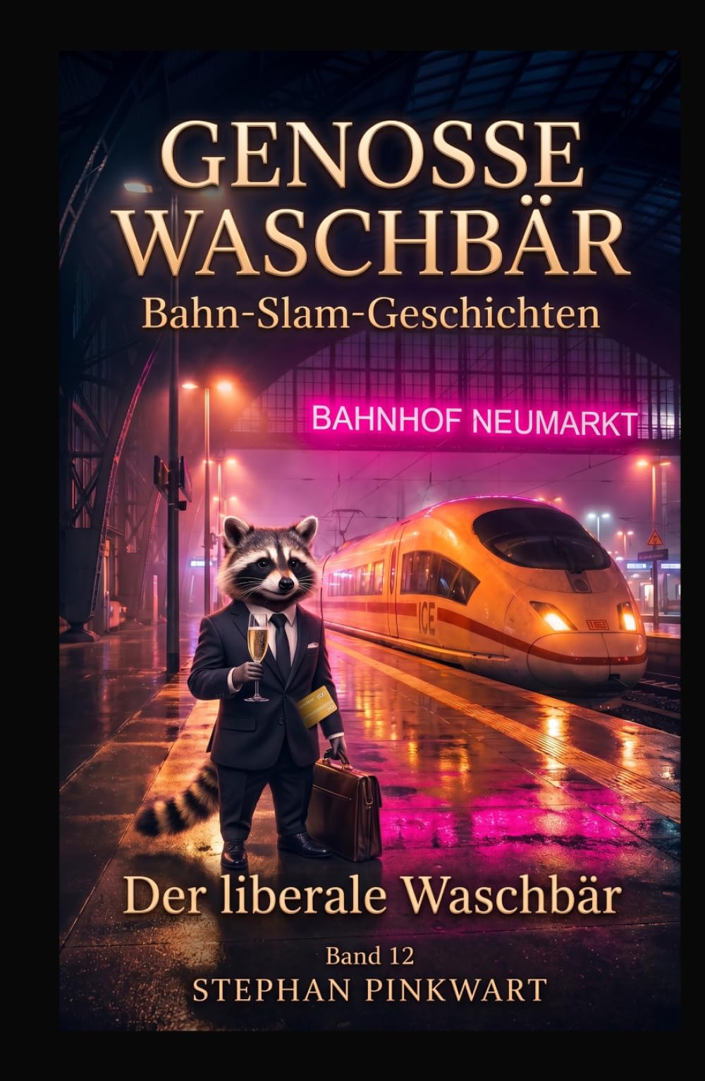 Band 12 Der liberale Waschbär – Bahn-Slam-Geschichten