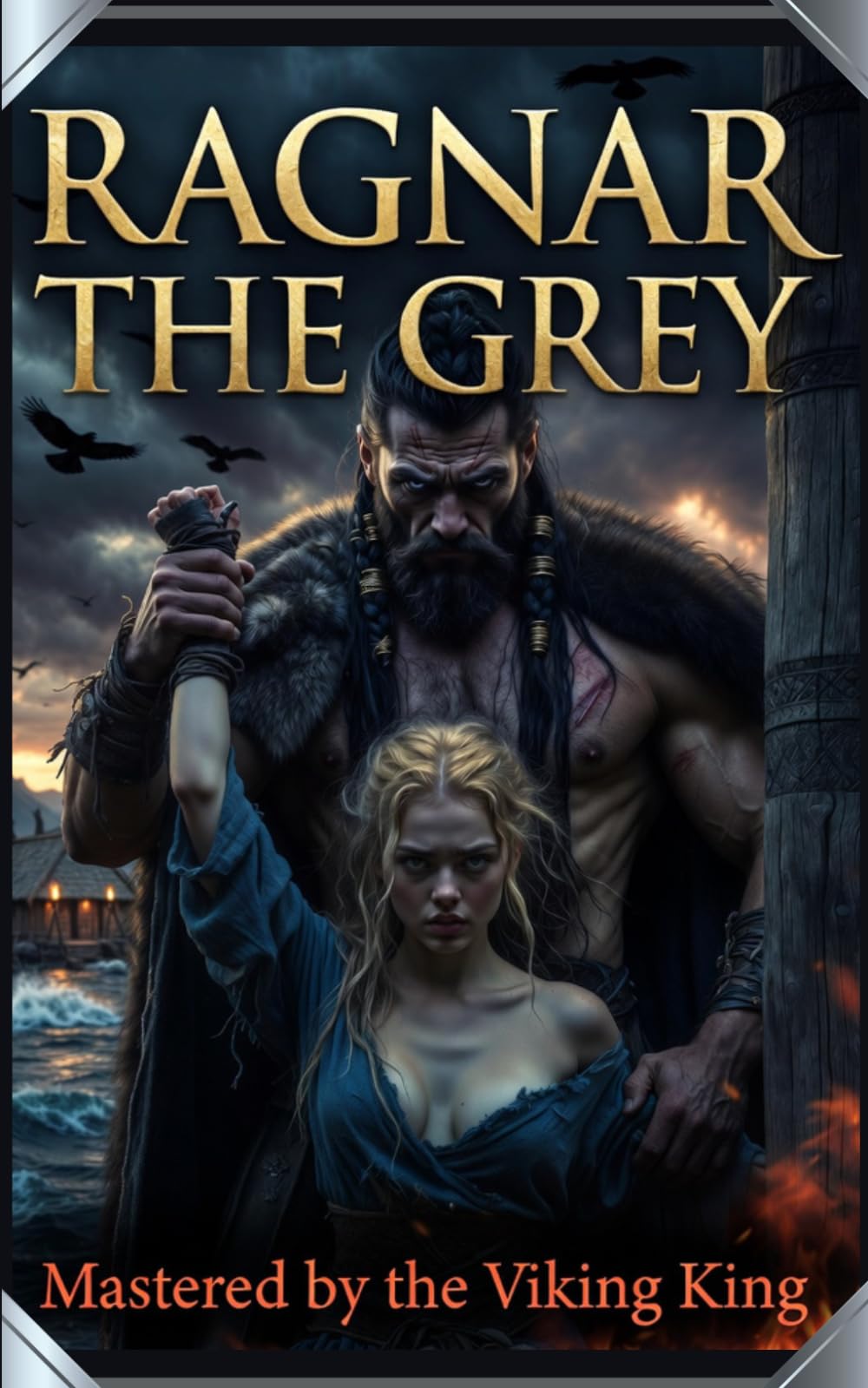 Ragnar the Grey: Mastered by the Viking King