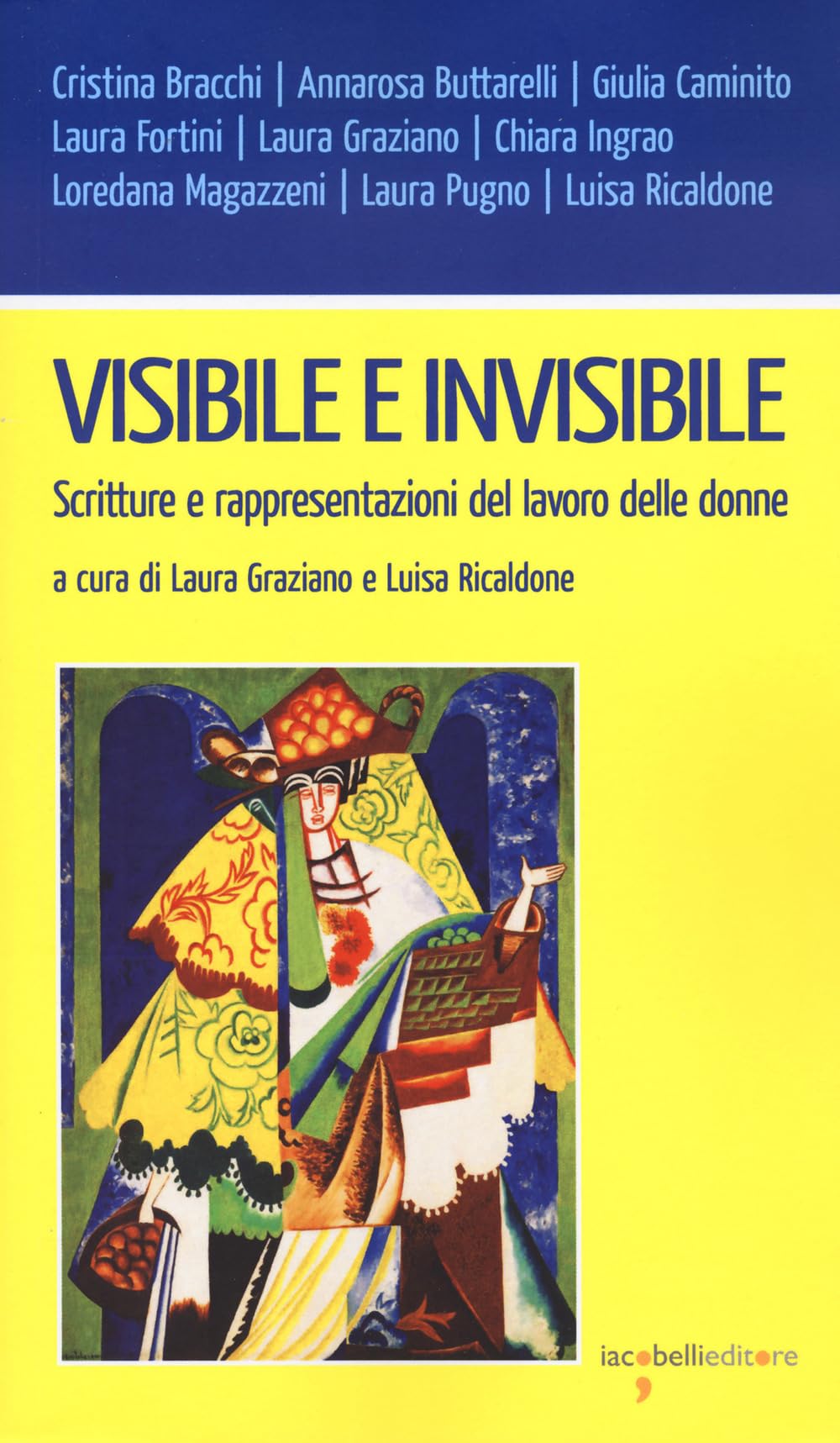 Visibile E Invisibile. Scritture E Rappresentazioni Del Lavoro Delle Donne - 4