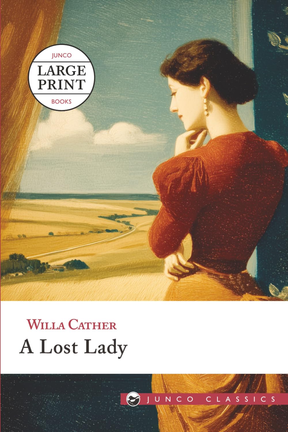 A Lost Lady: Large Print Edition (Junco Classics)