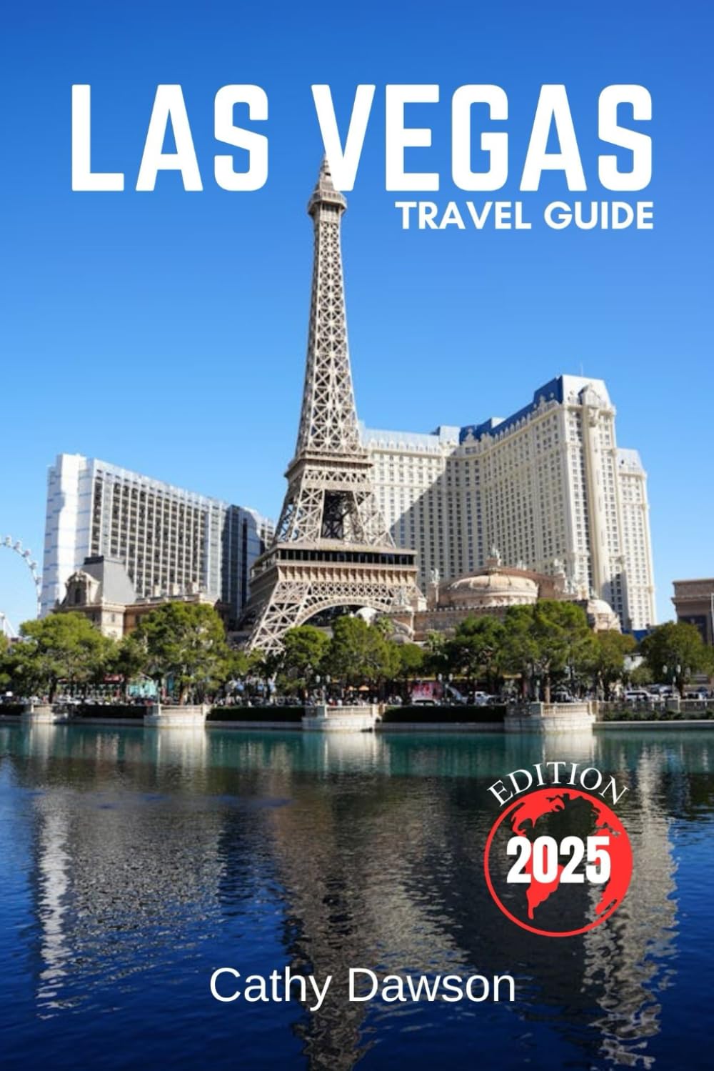 Las Vegas Travel Guide 2025 (WanderMore Travel Guides)