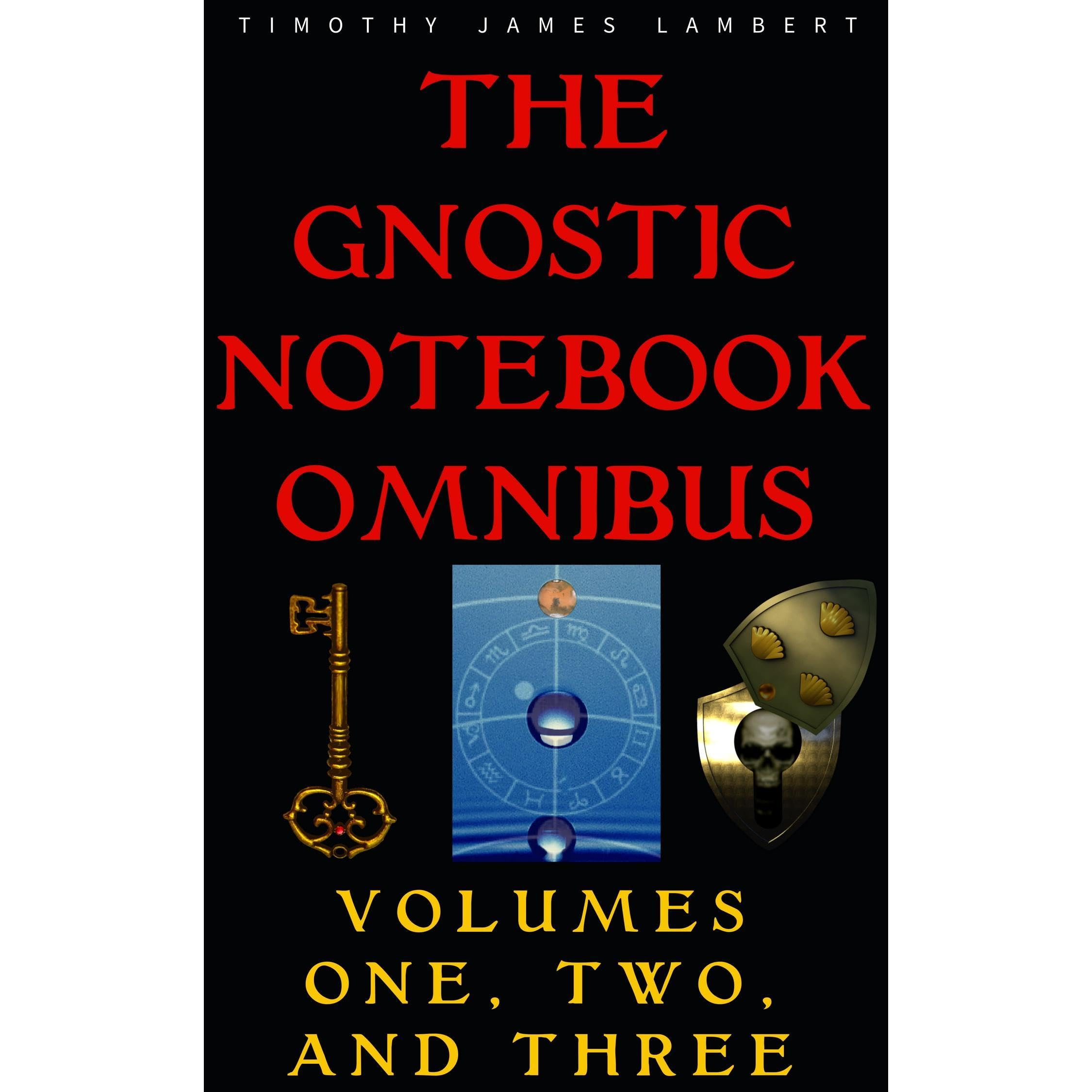The Gnostic Notebook Omnibus