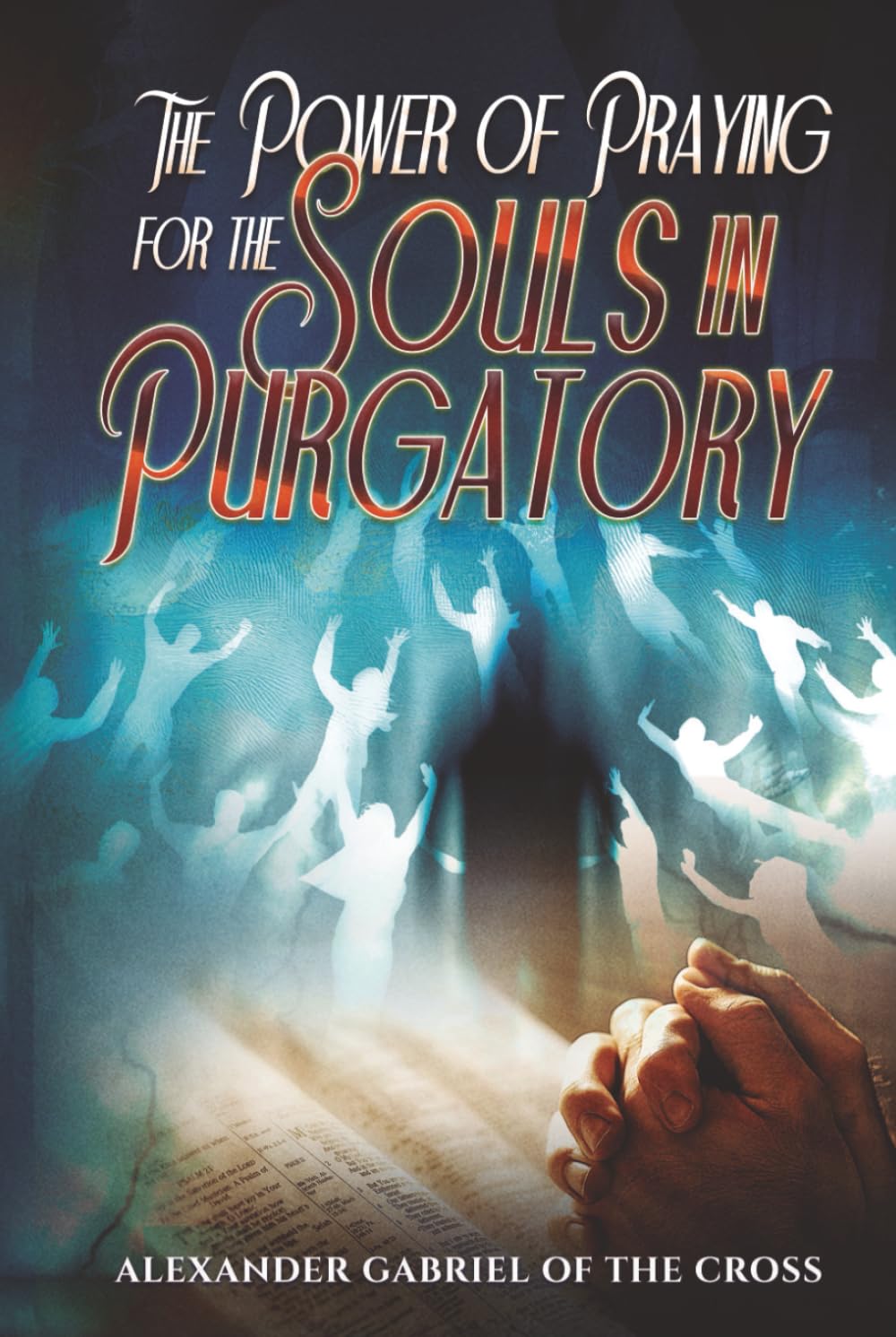 The Power of Praying for the Souls in Purgatory