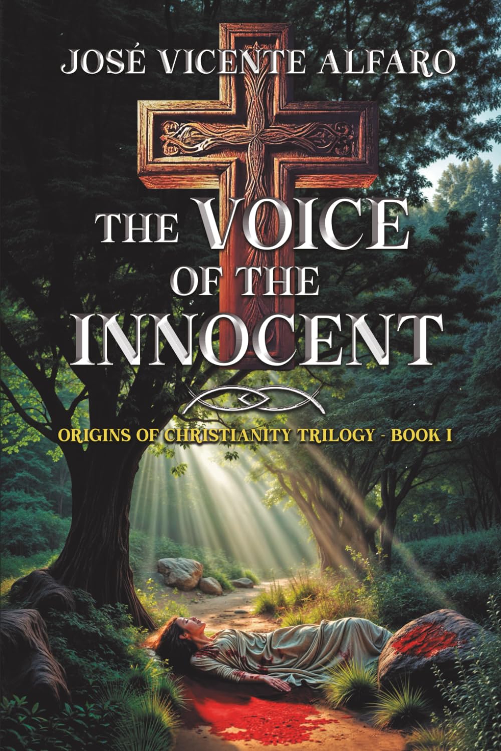 The Voice of the Innocent: Mystery in Galilee: 1 (Origins of Christianity Trilogy)