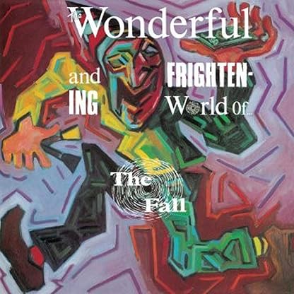 The Wonderful and Frightening World Of The Fall por The Fall — capa do álbum