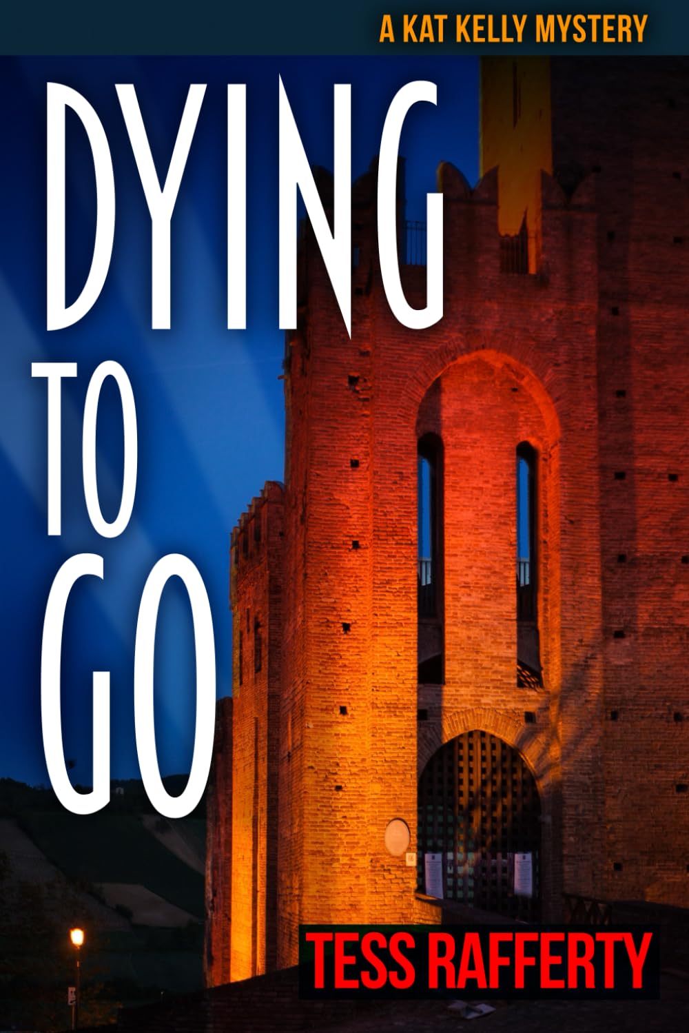 Dying to Go: A Kat Kelly Mystery