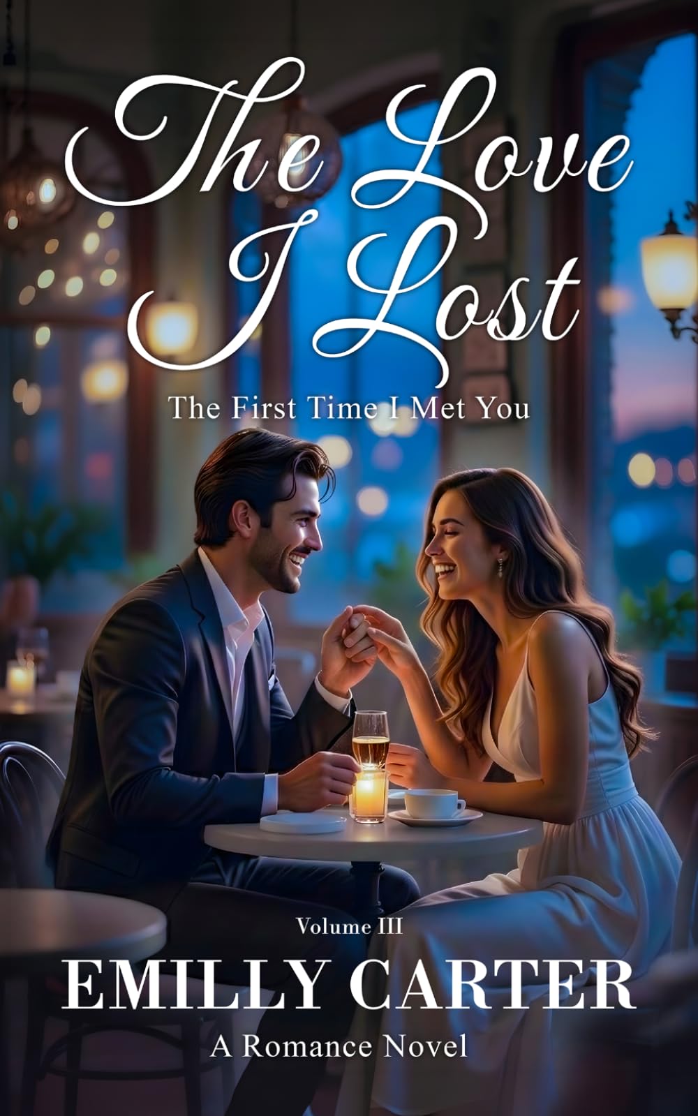The Love I Lost: The First Time I Met You: A Romance Novel Vol.2 (The Love I Lost Trilogy)