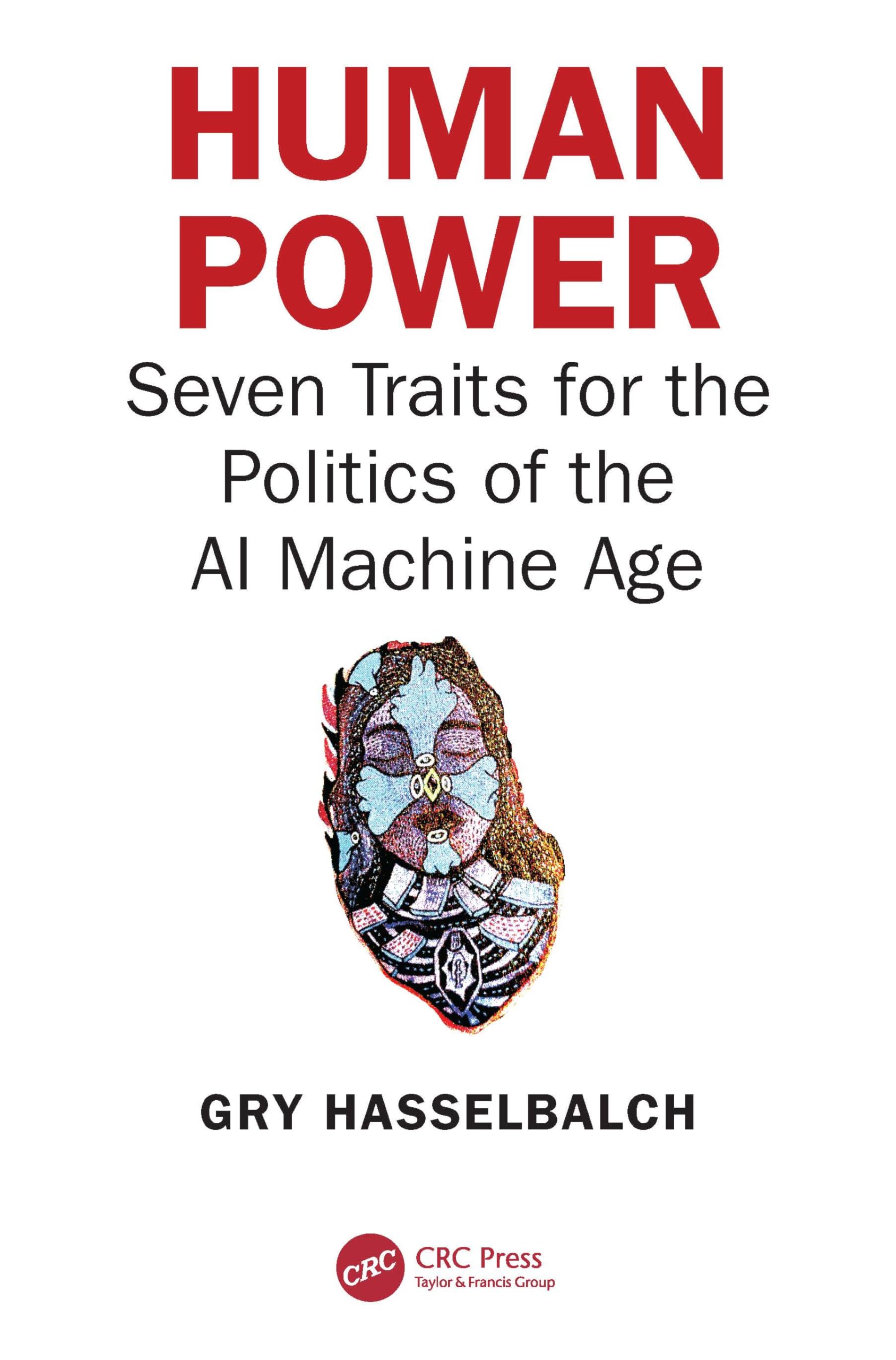 Human Power: Seven Traits for the Politics of the AI Machine Age