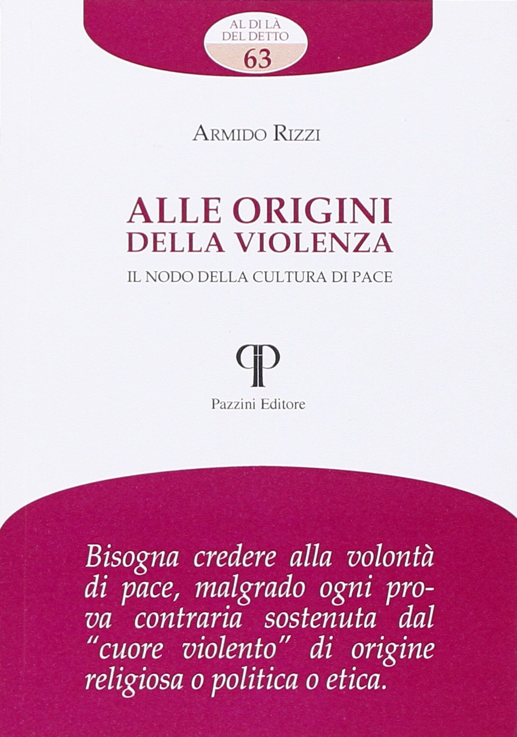 Alle Origini Della Violenza. Il Nodo Della Cultura Di Pace - 4