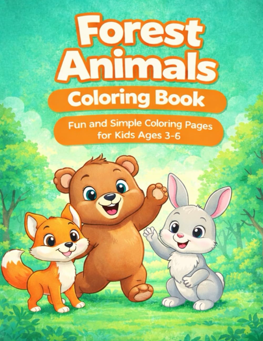 Forest Animals Coloring Book: Fun & Cute Forest Animals for Kids