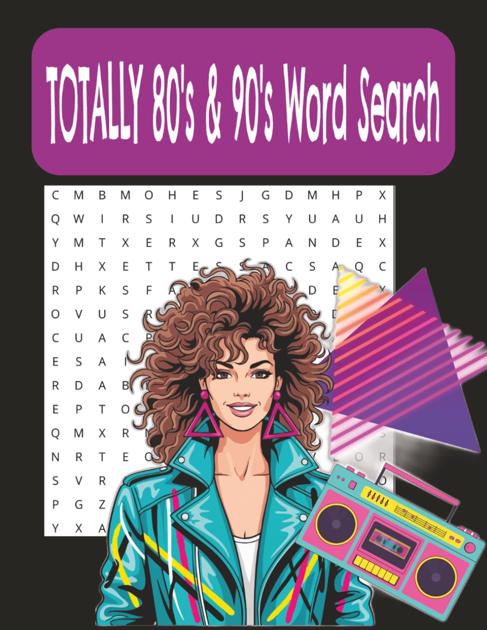Totally 80's & 90's Word Search: 55 Retro-Themed Word Search Puzzles Inspired by Two Iconic Decades