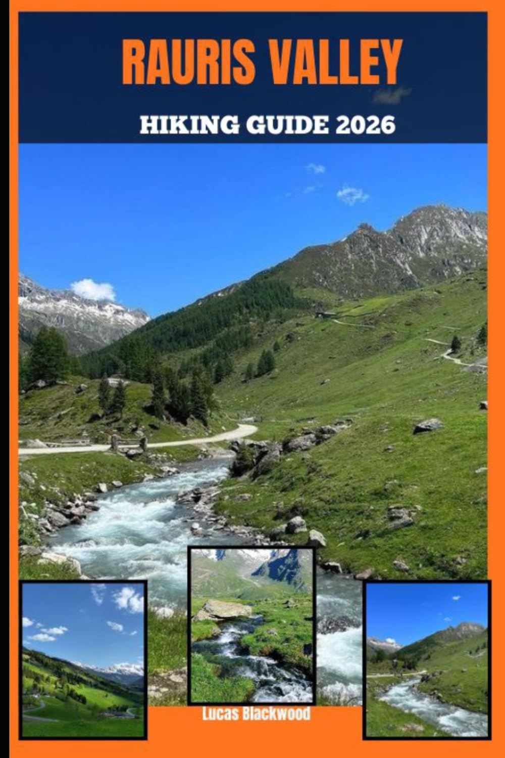 RAURIS VALLEY HIKING GUIDE 2026