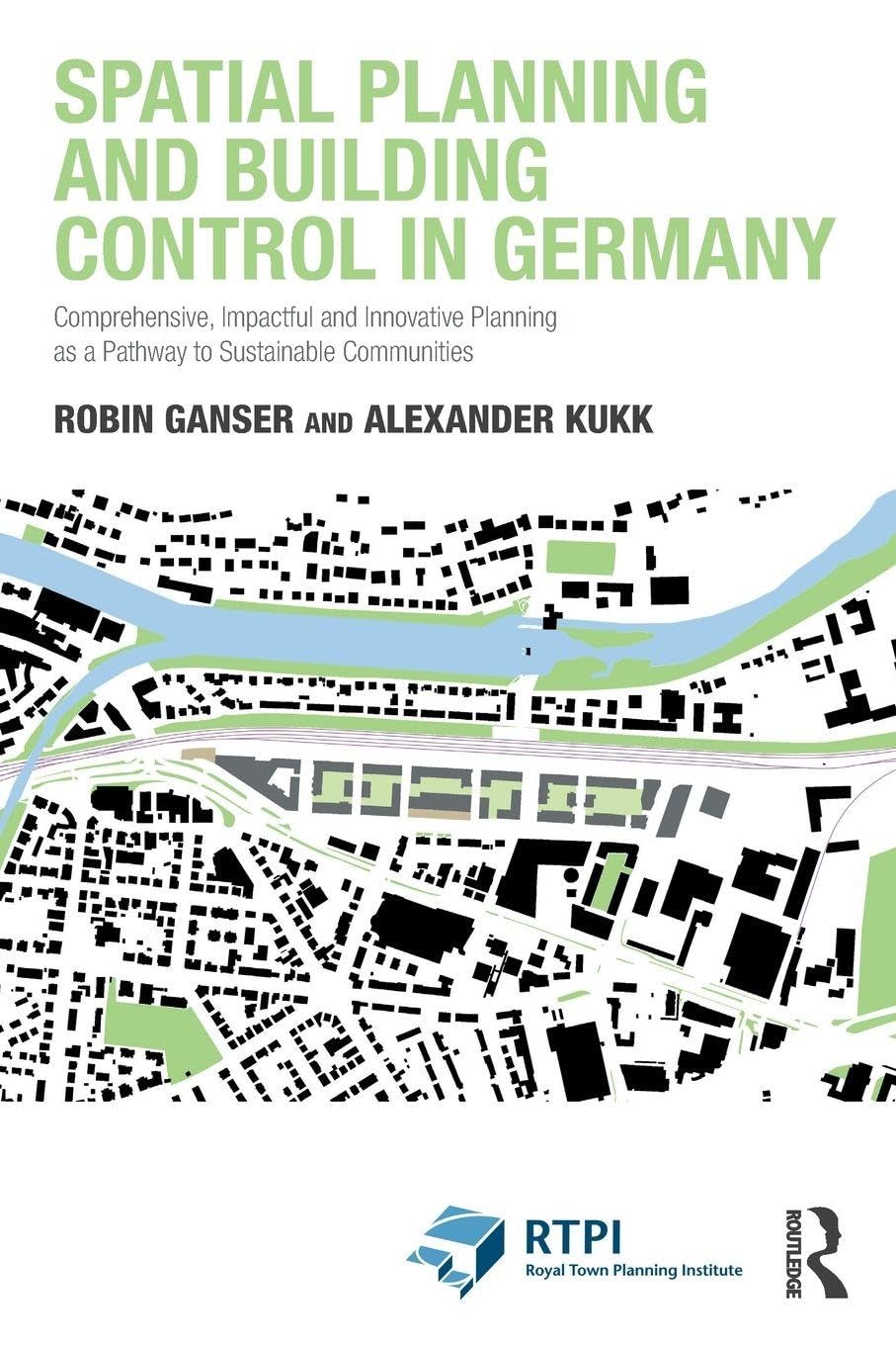 Spatial Planning and Building Control in Germany : Comprehensive, Impactful and Innovative Planning as a Pathway to Sustainable Communities