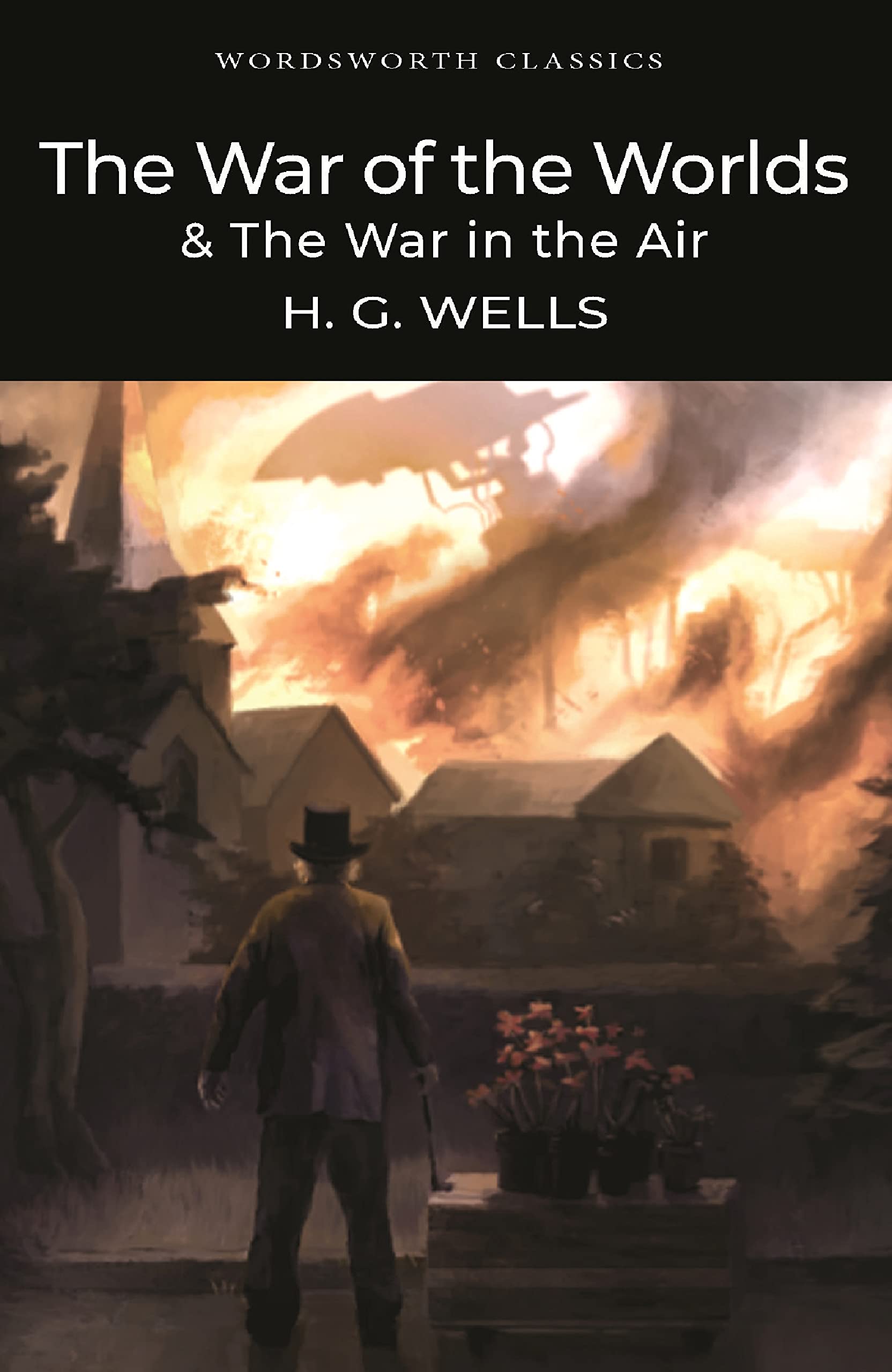 The War of the Worlds and The War in the Air (Wordsworth Classics)