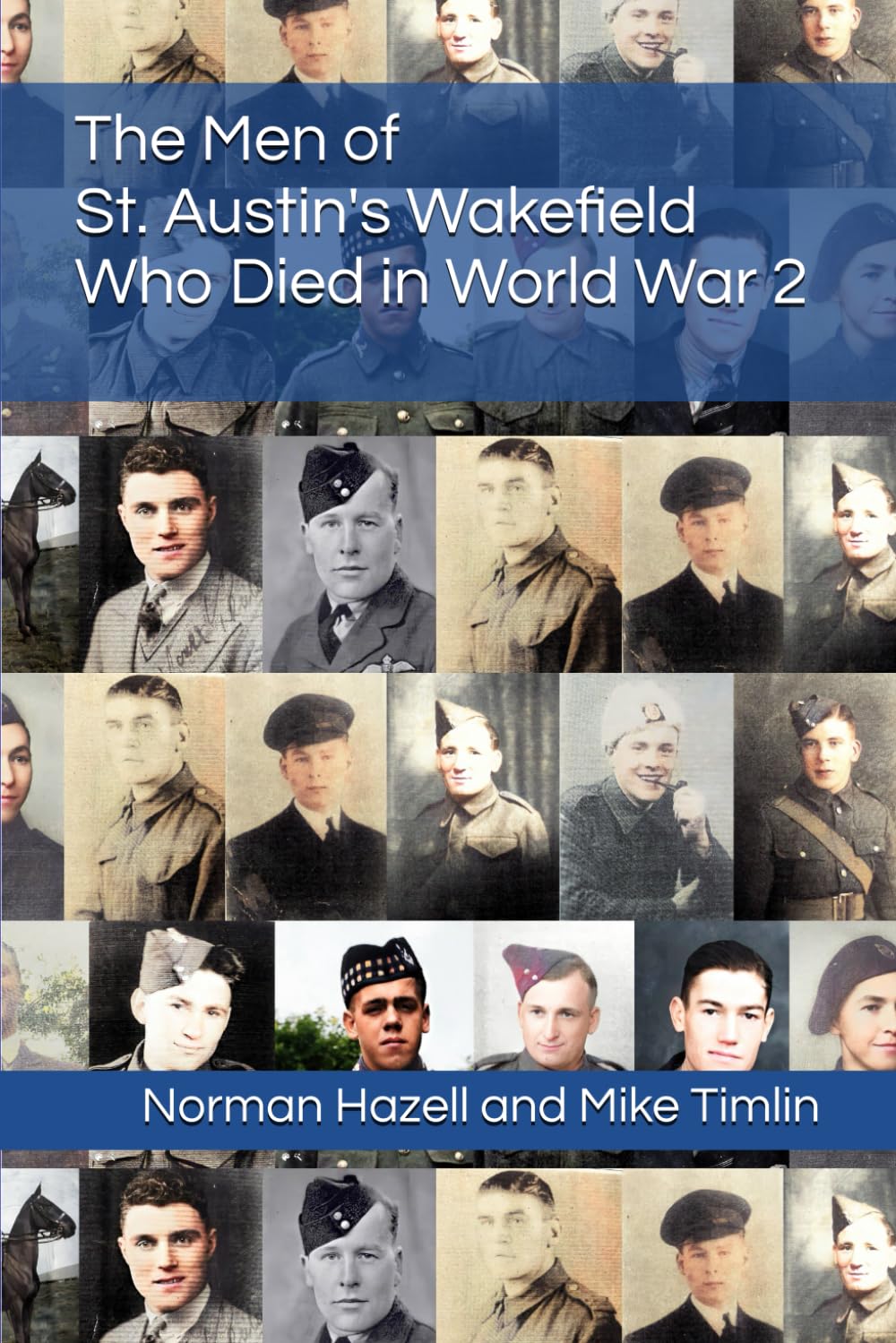 The Men of St. Austin's Wakefield Who Died in World War 2 (History of St. Austin's Wakefield)